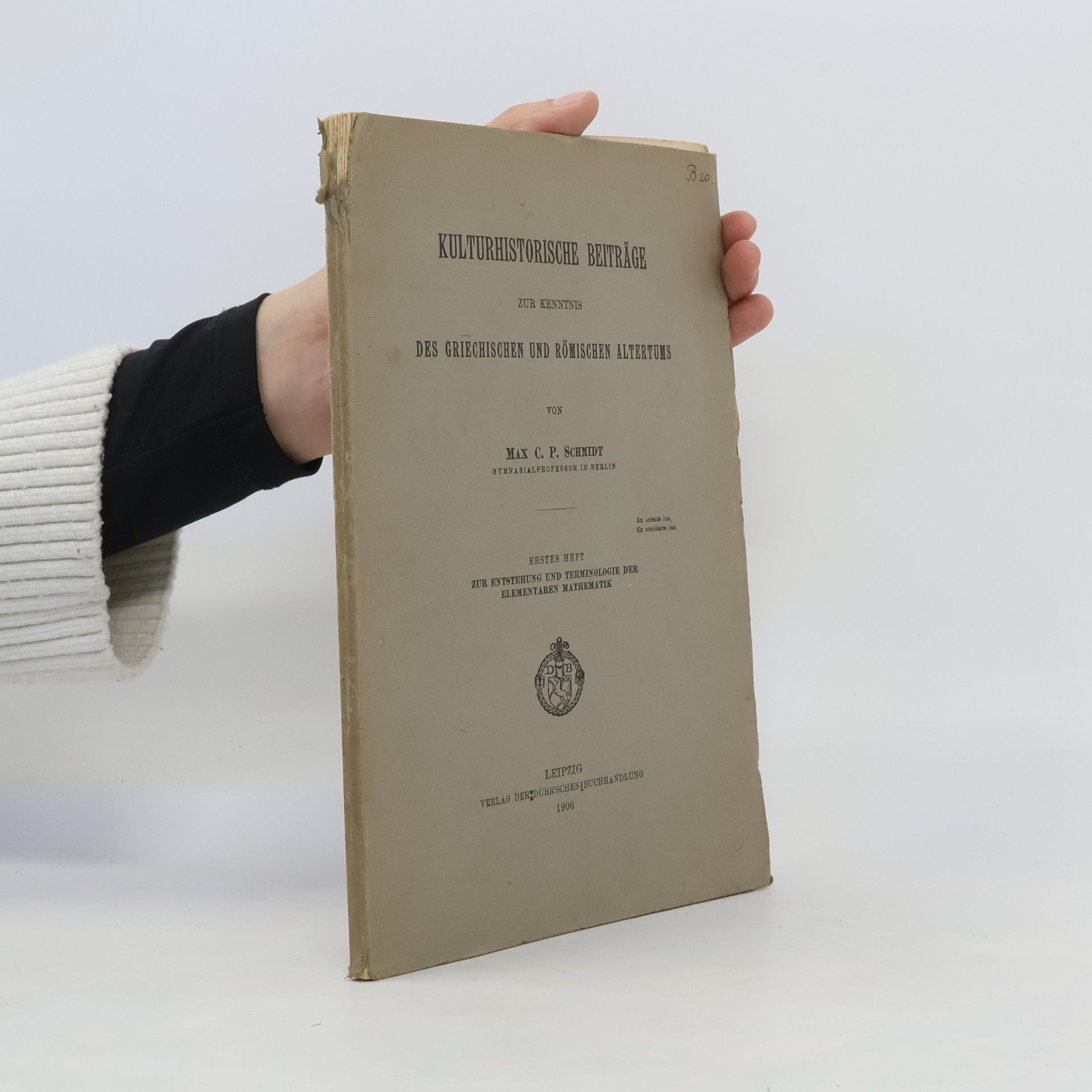 Max Carl Paul Schmidt Kulturhistorische Beiträge zur Kenntnis des Griechischen und römischen Altertums