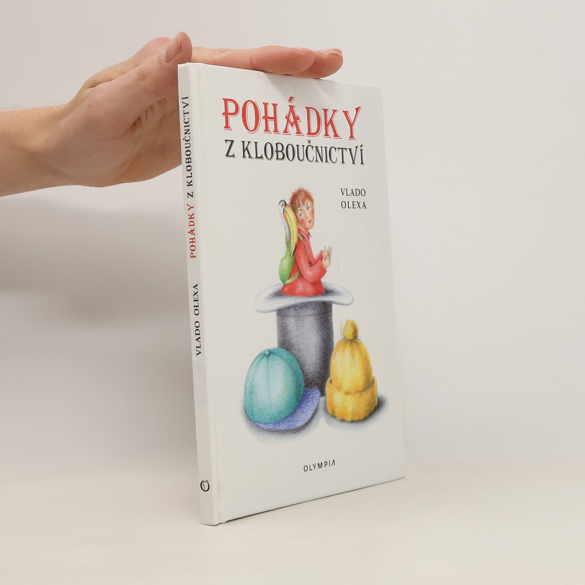 Vlado Olexa Pohádky z kloboučnictví