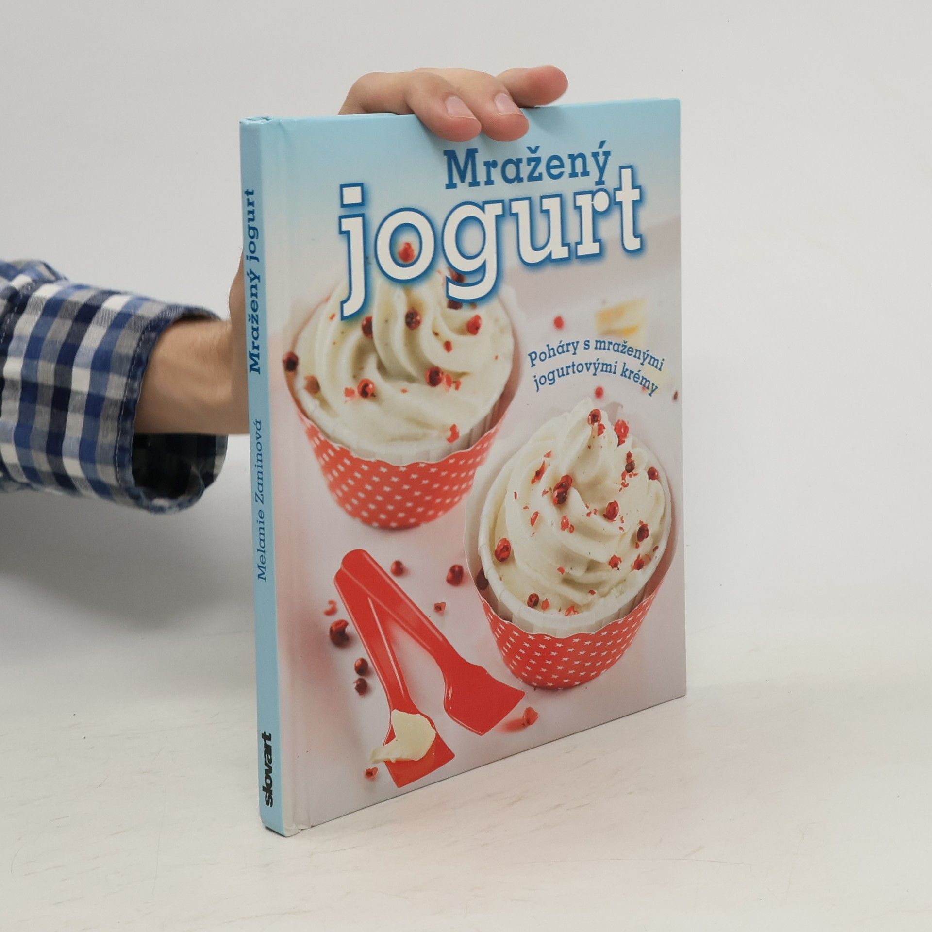 Melanie Zanin Mražený jogurt: Poháry s mraženými jogurtovými krémy