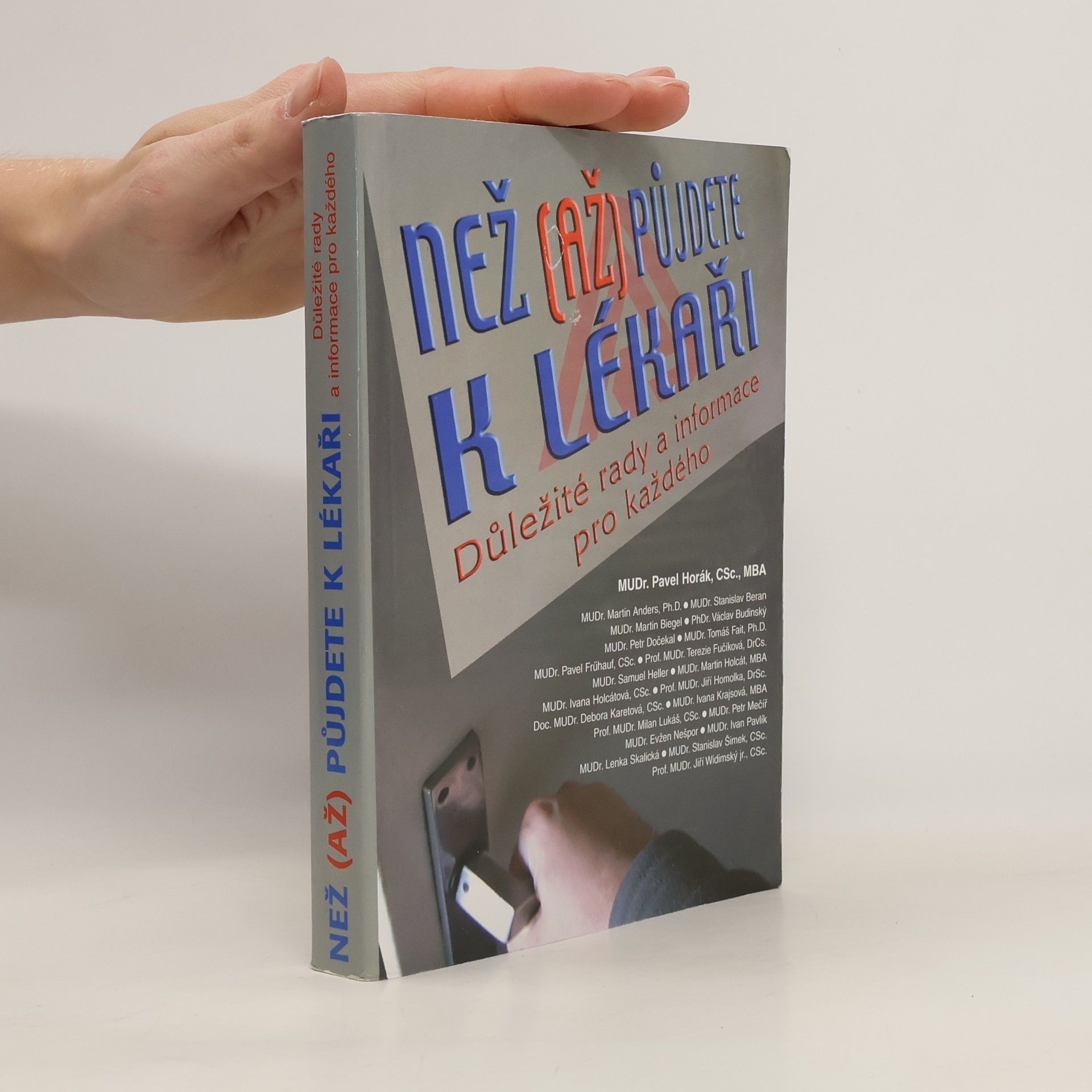 Pavel Horák Než (až) půjdete k lékaři. Důležité rady a informace pro každého