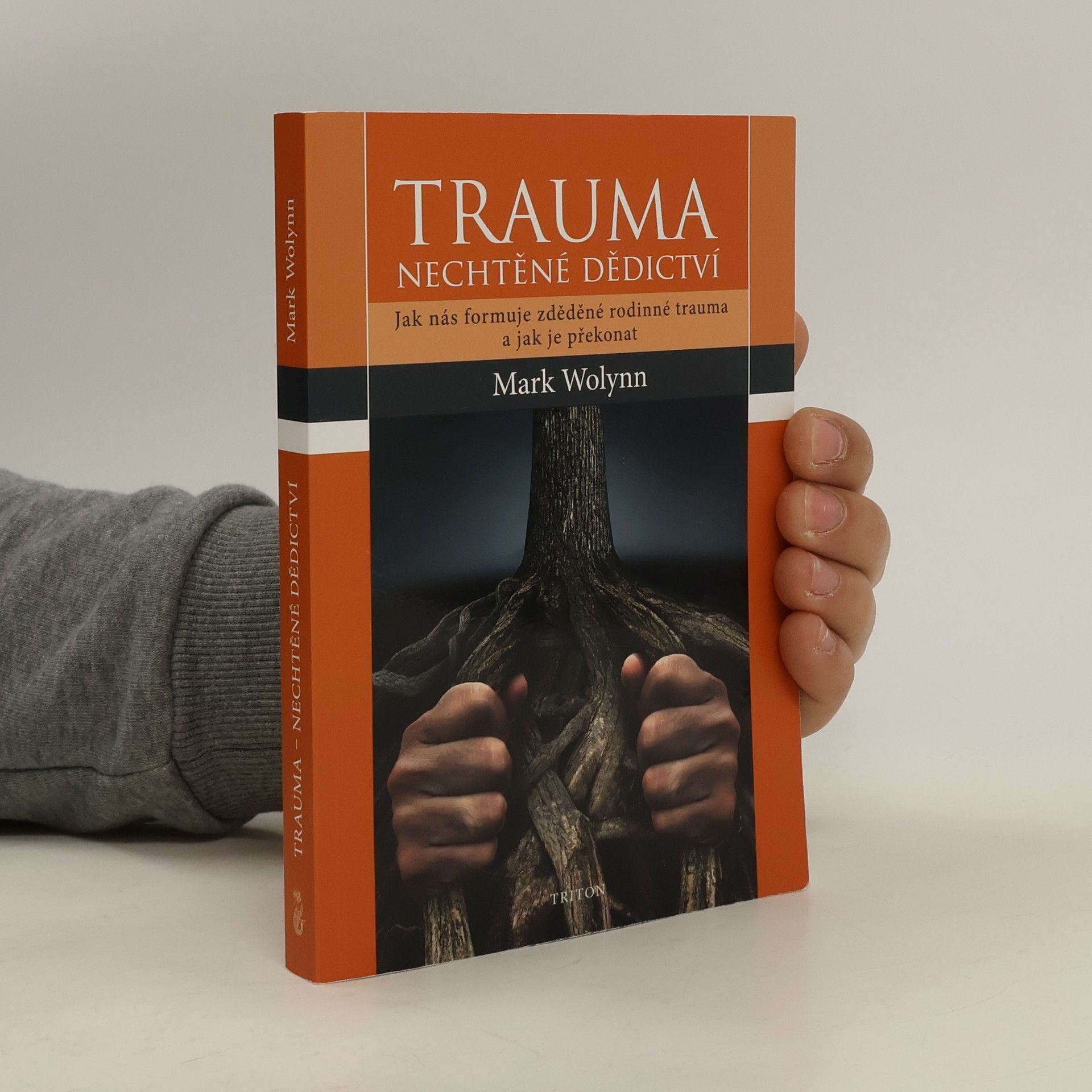 Mark Wolynn Trauma - nechtěné dědictví