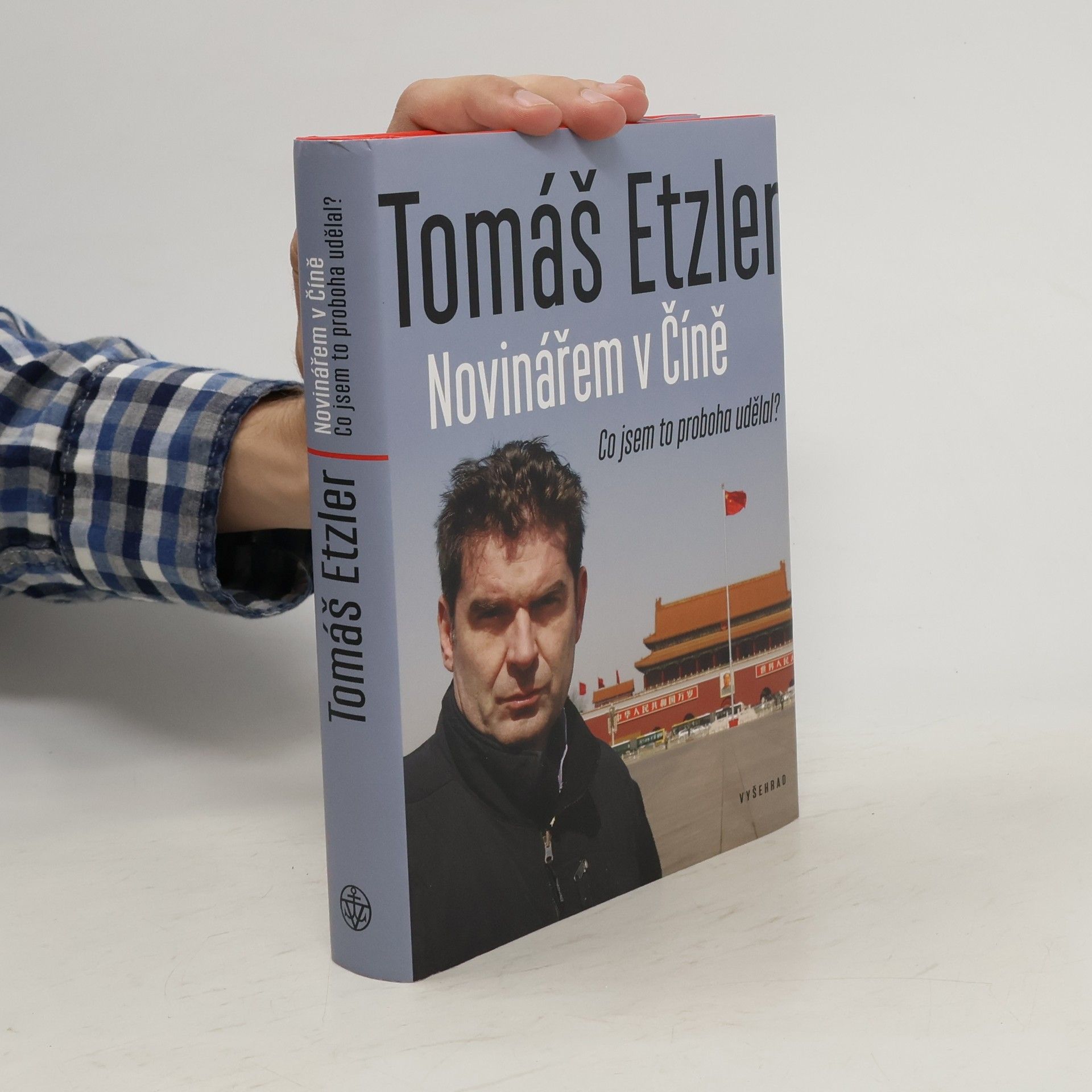 Tomáš Etzler Novinářem v Číně. Co jsem to proboha udělal?