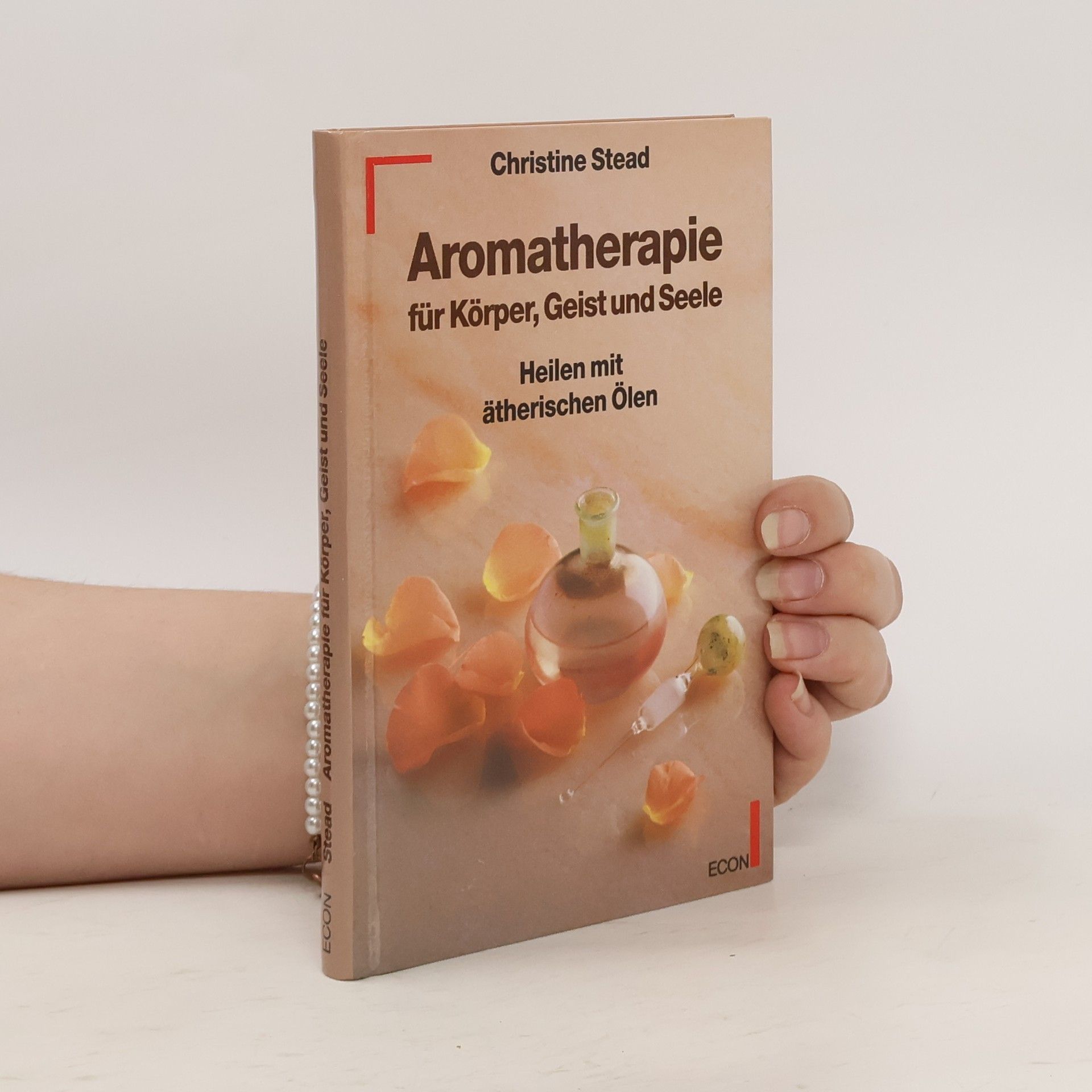 Christine Stead Aromatherapie für Körper, Geist und Seele