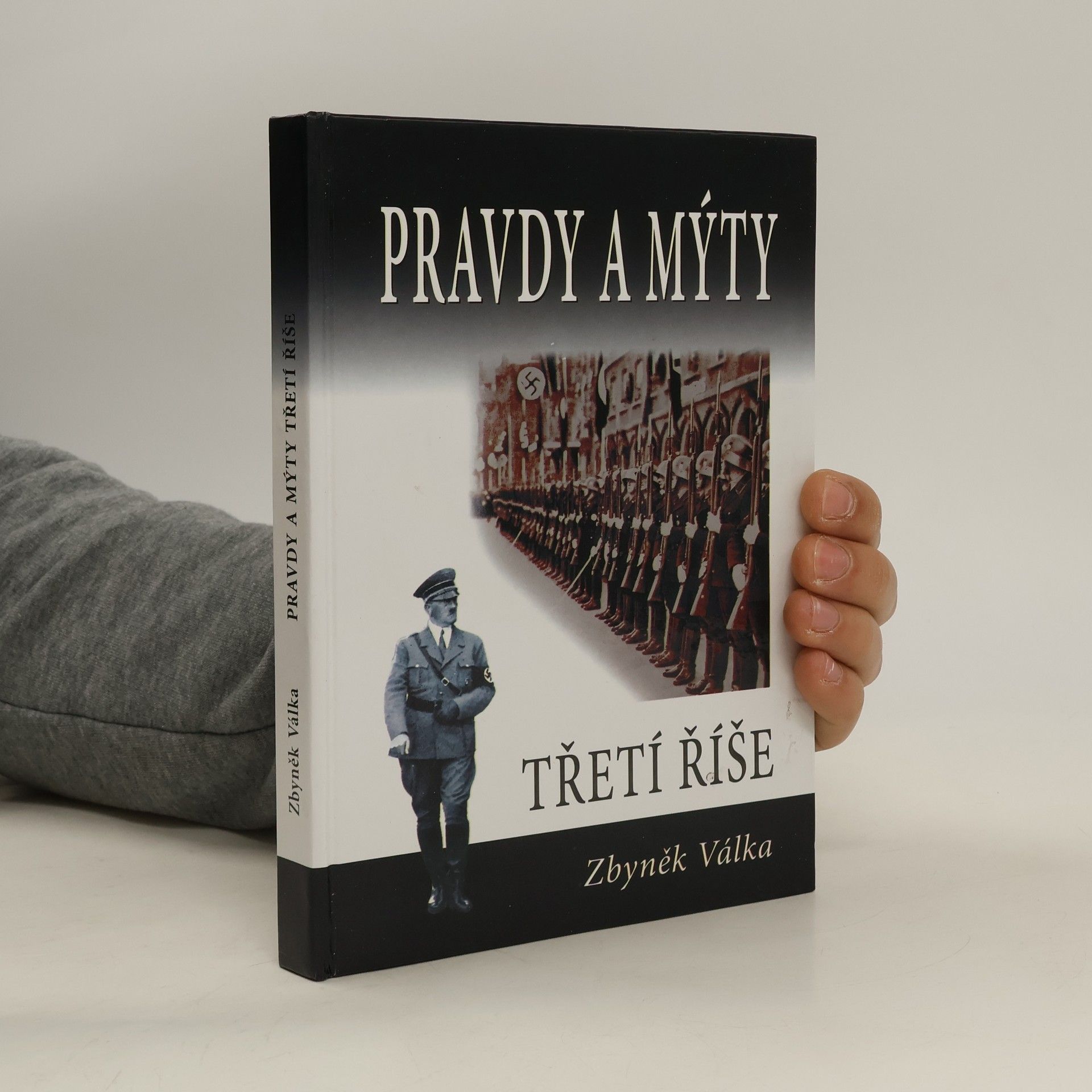 Zbyněk Válka Pravdy a mýty třetí říše