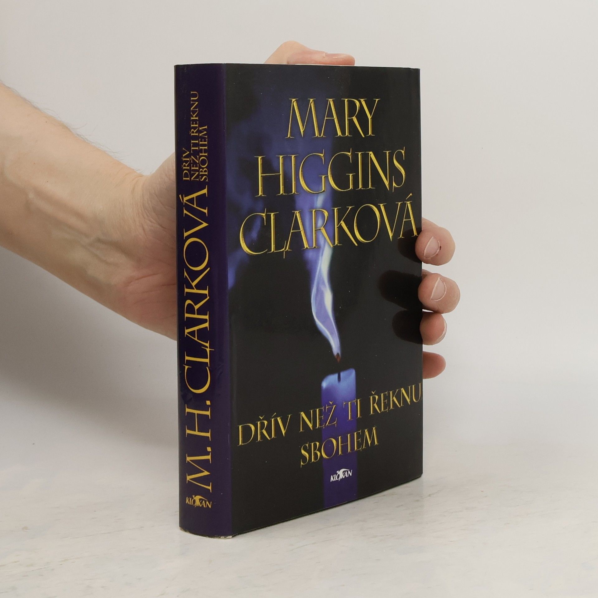 Mary Higgins Clark Dřív než ti řeknu sbohem