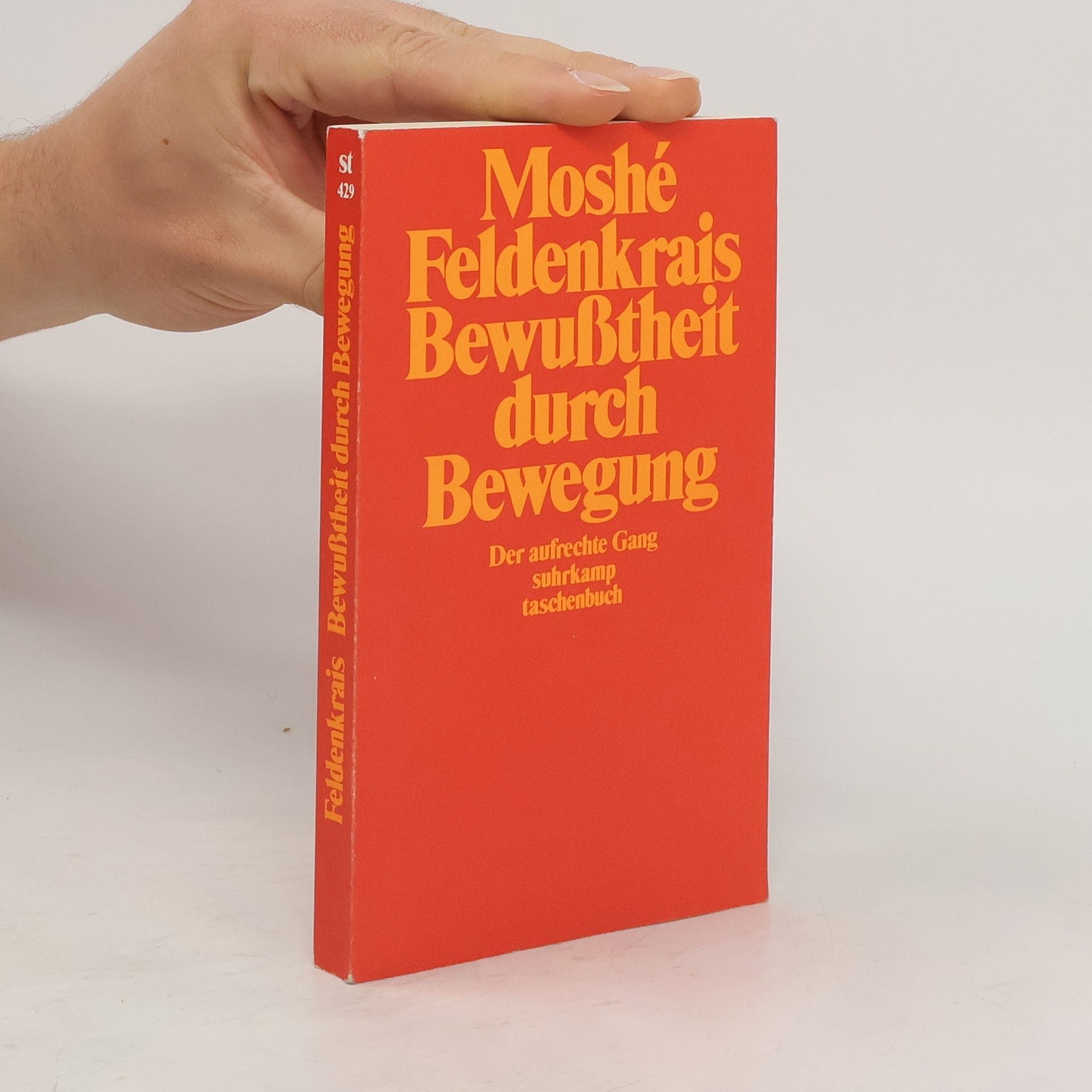 Moshé Feldenkrais Bewusstheit durch Bewegung