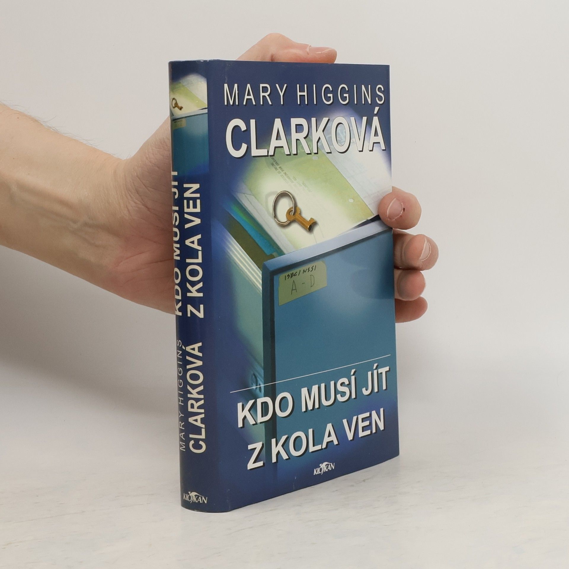 Mary Higgins Clark Kdo musí jít z kola ven