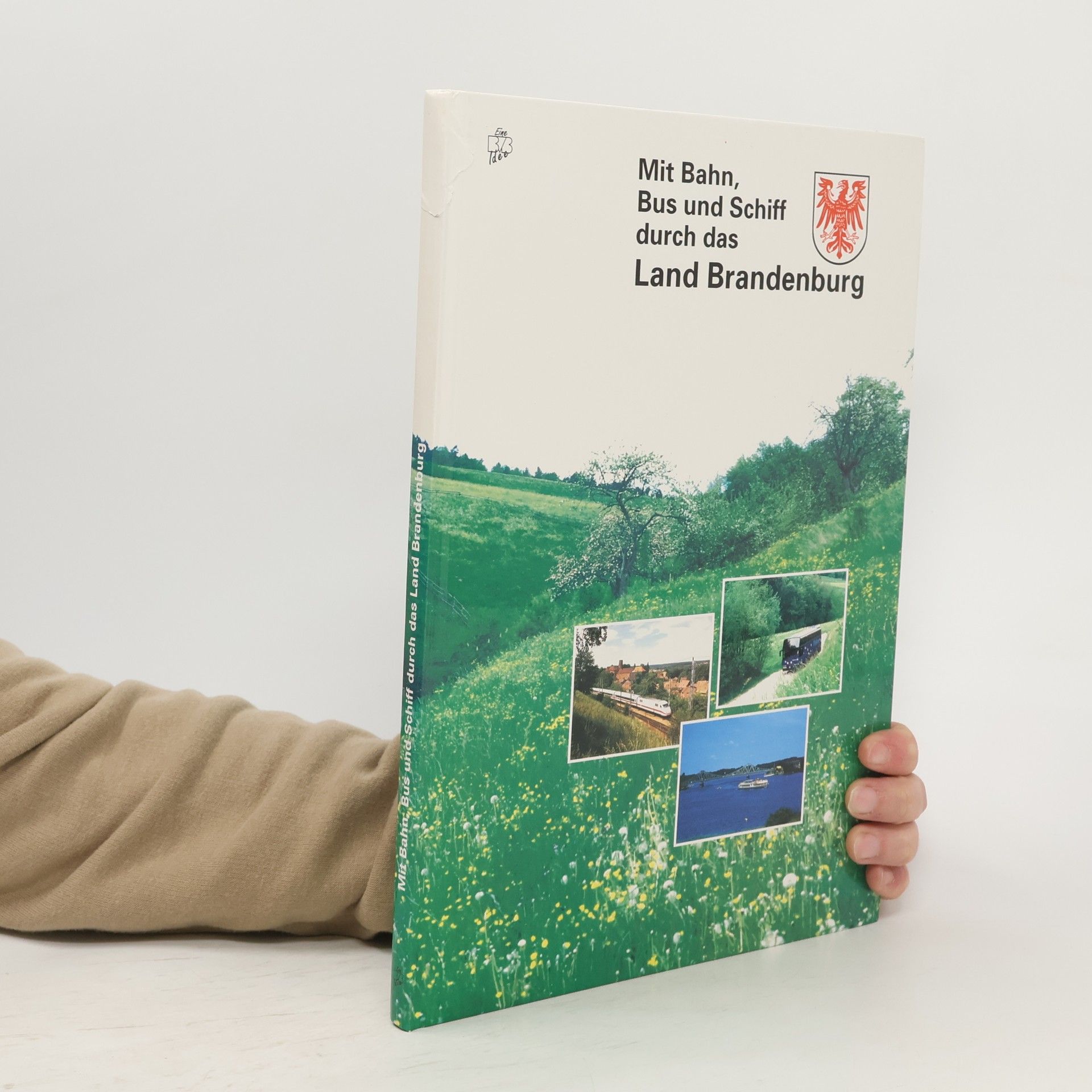 Autorenkollektiv Mit Bahn, Bus und Schiff durch das Land Brandenburg