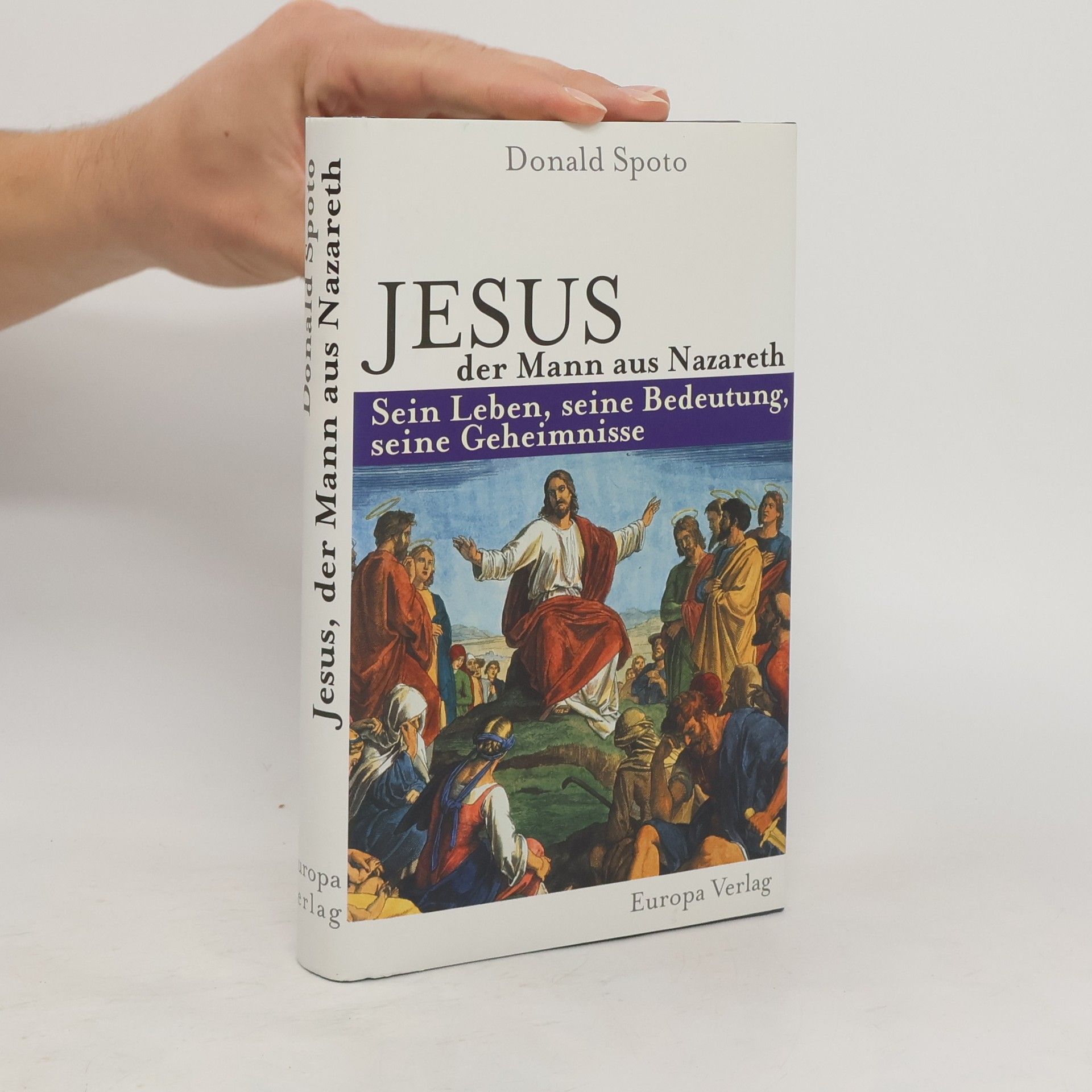 Donald Spoto Jesus, der Mann aus Nazareth
