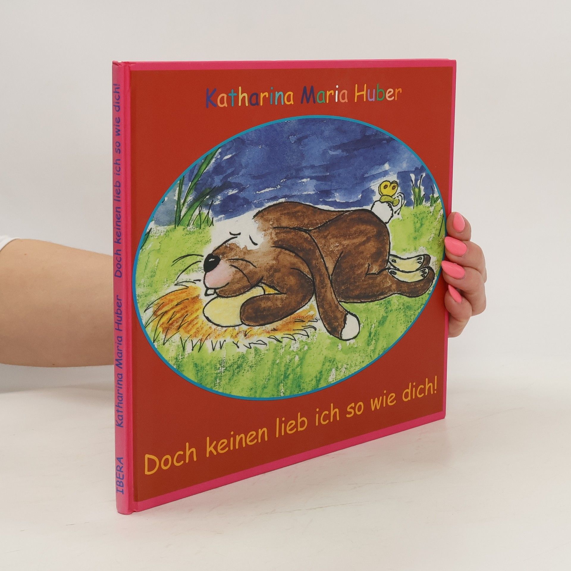 Katharina Huber Doch keinen lieb ich so wie dich!