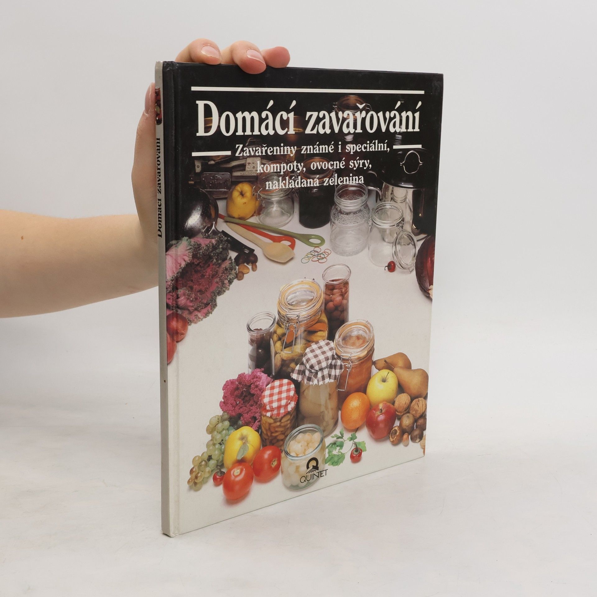 Julia Franck Domácí zavařování : známé a speciální zavařeniny, džemy, kompoty, ovocné sýry, nakládaná zelenina