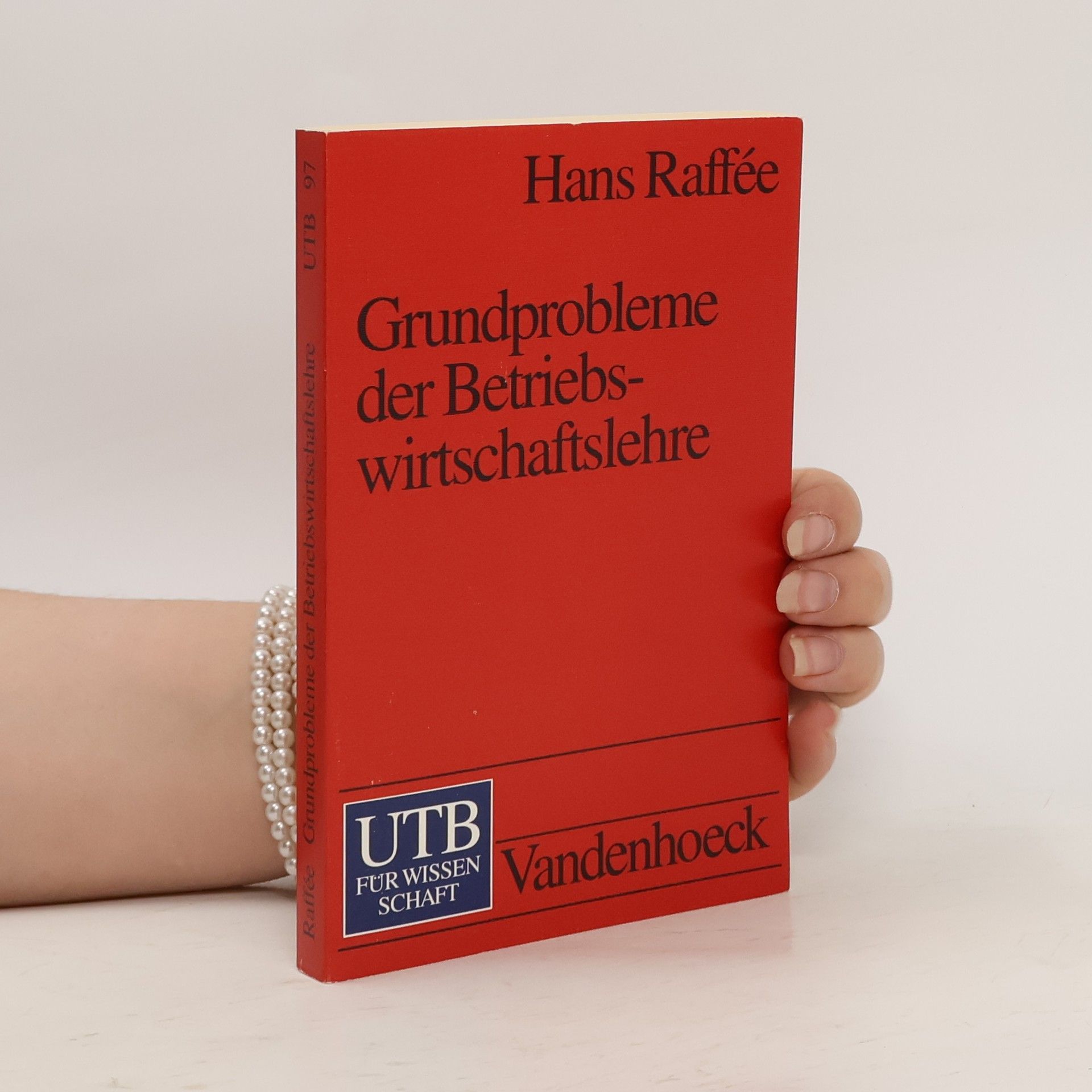 Hans Raffée Grundprobleme der Betriebswirtschaftslehre