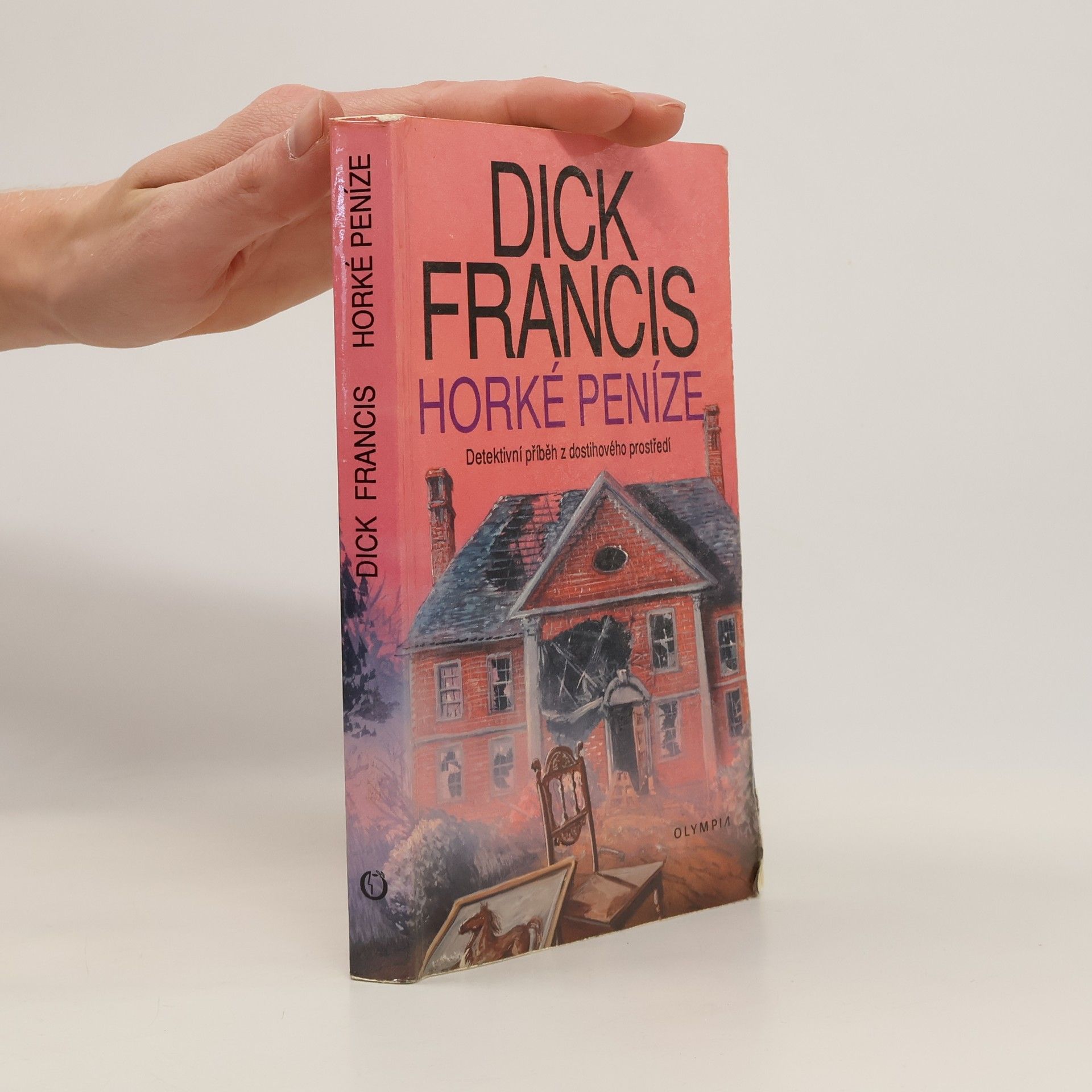 Dick Francis Horké peníze