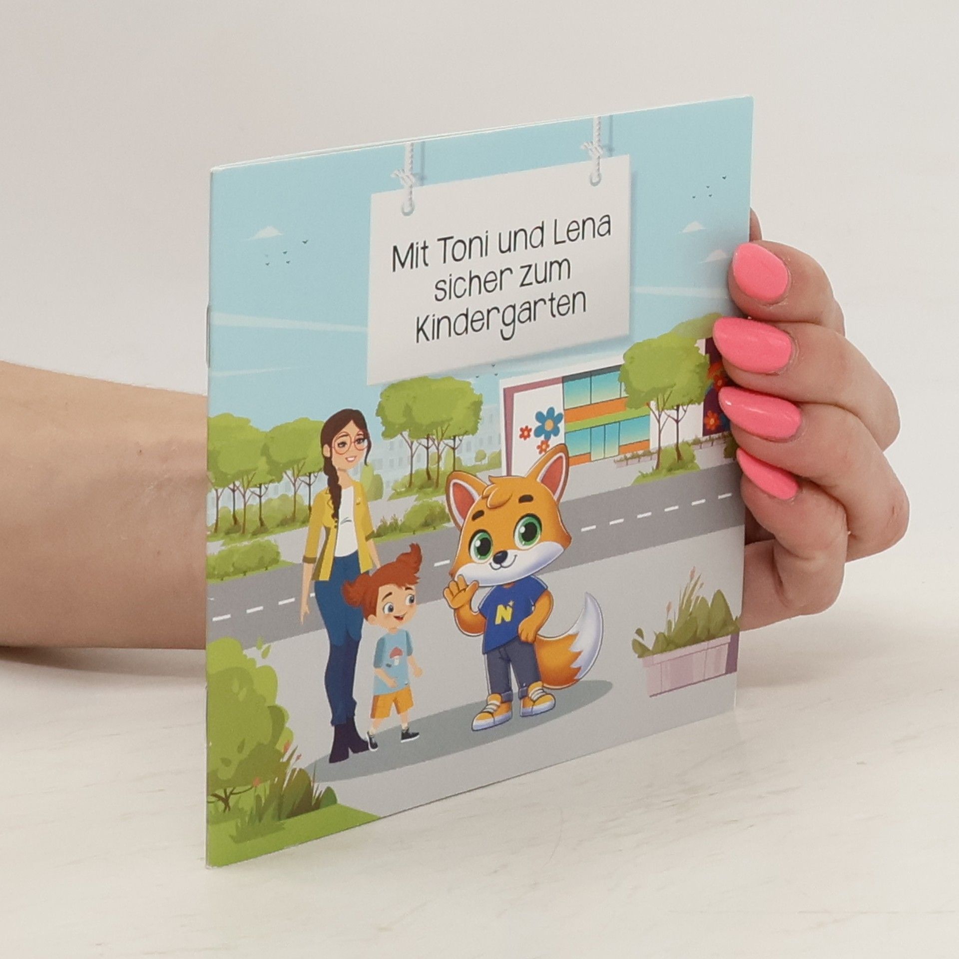 Autorenkollektiv Mit Toni und Lena sicher zum Kindergarten