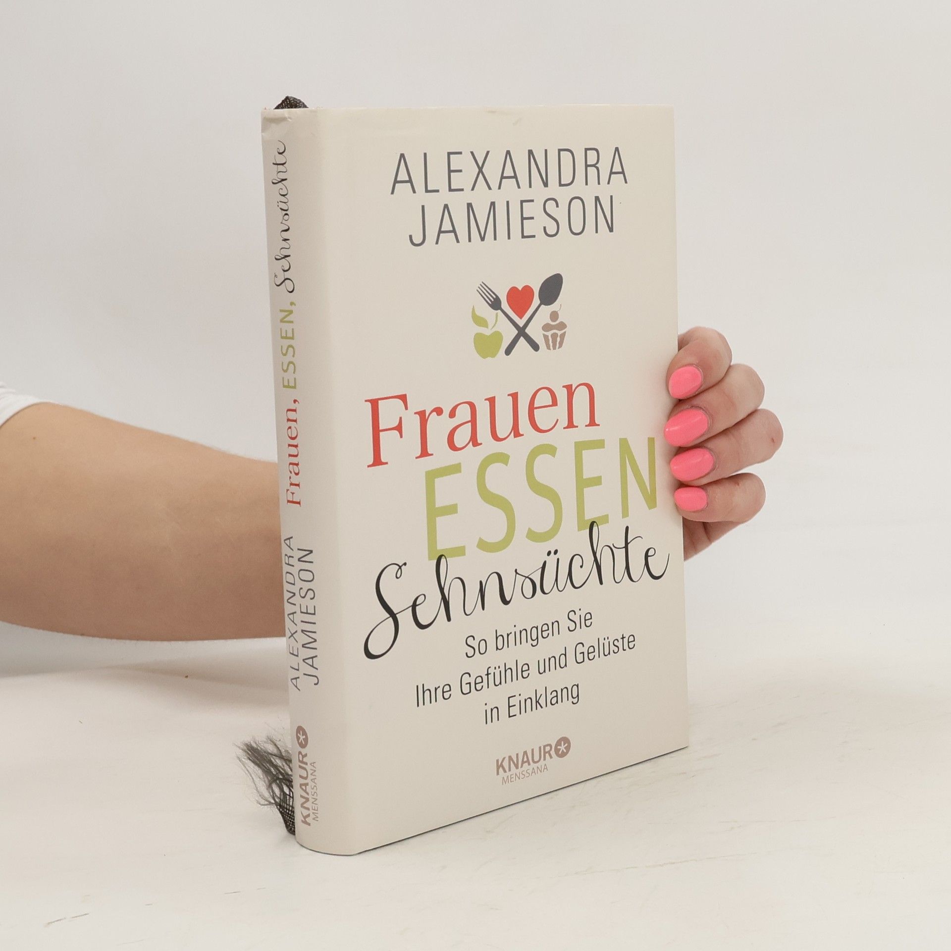 Alexandra Jamieson Frauen, Essen, Sehnsüchte