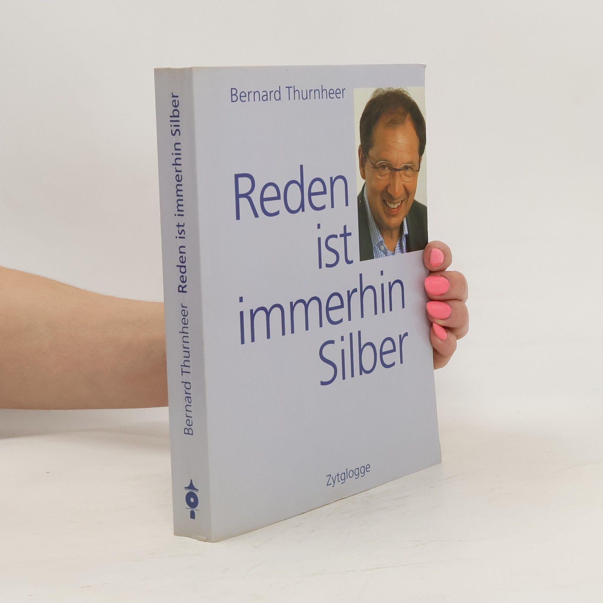 Beni Thurnheer Reden ist immerhin Silber. Stories und Zitate