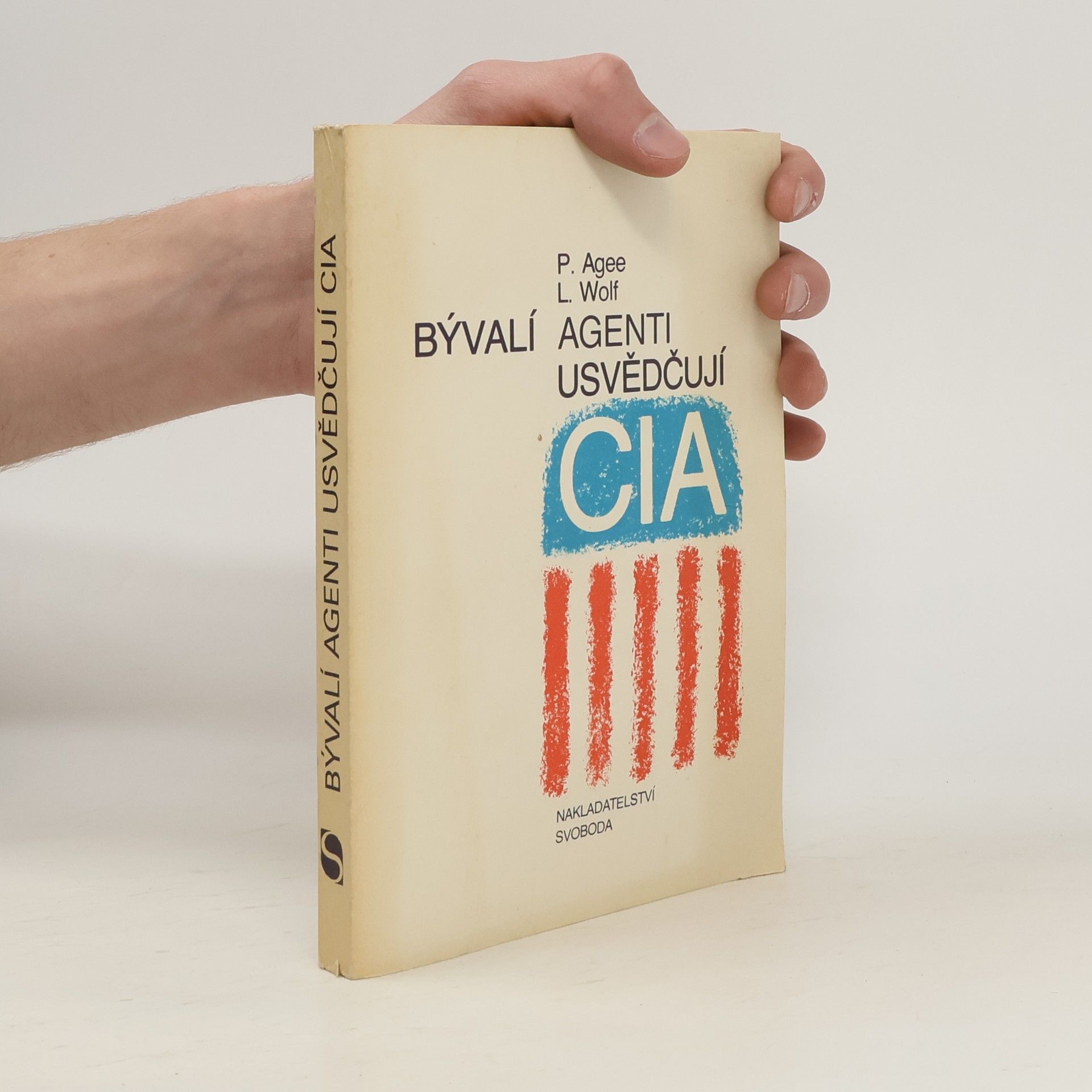 Louis Wolf Bývalí agenti usvědčují CIA