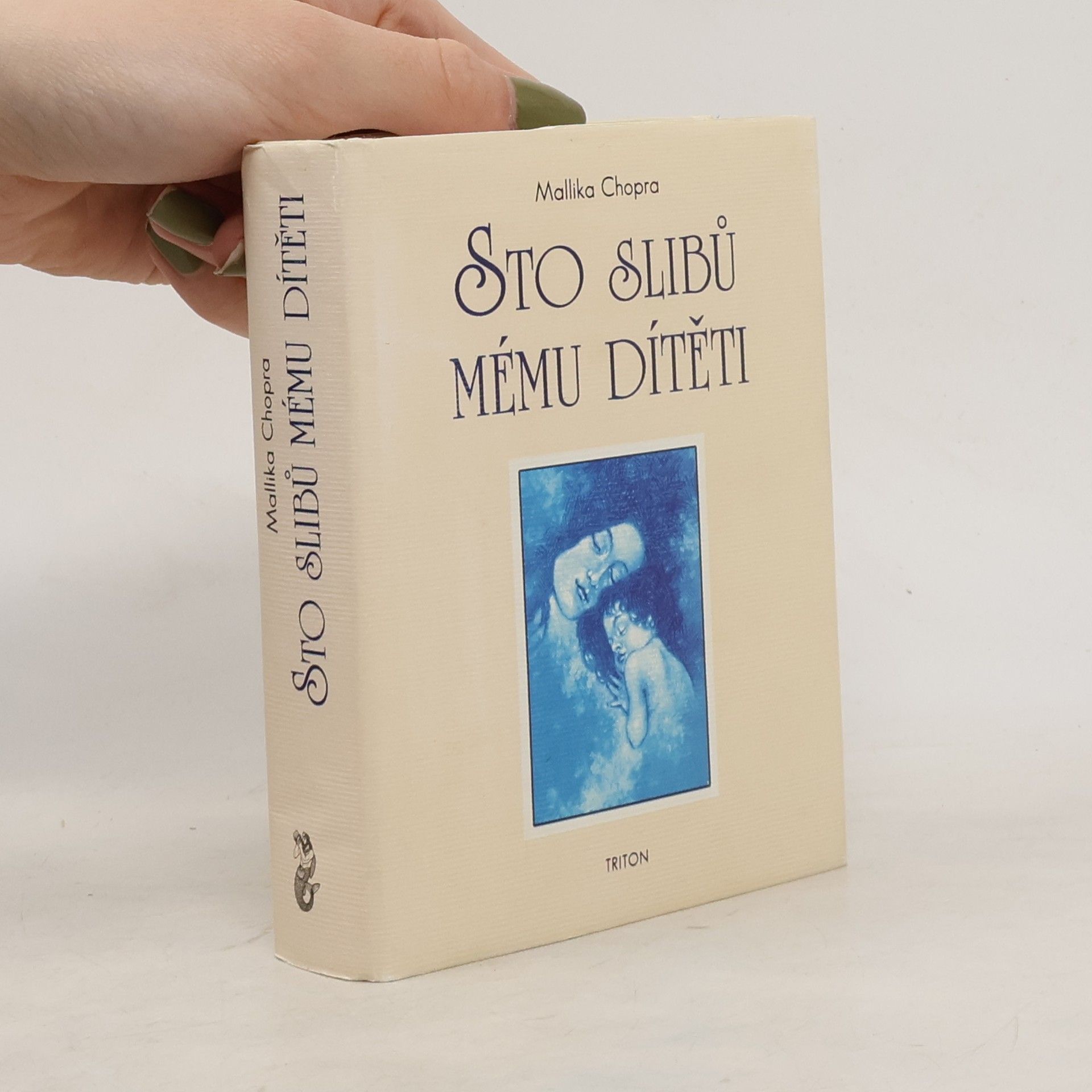 Mallika Chopra Sto slibů mému dítěti