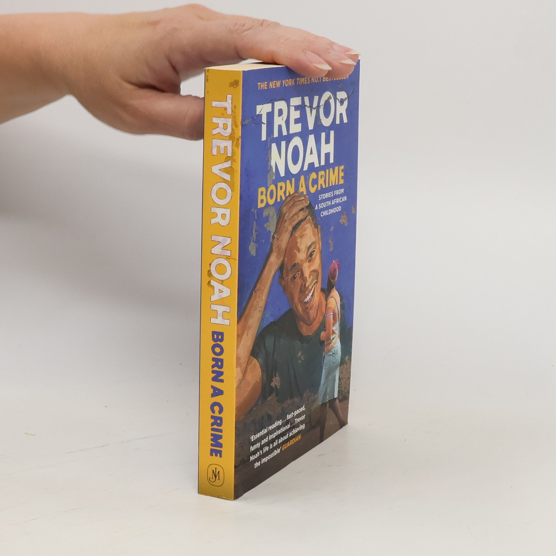 Trevor Noah Born a crime: And other stories