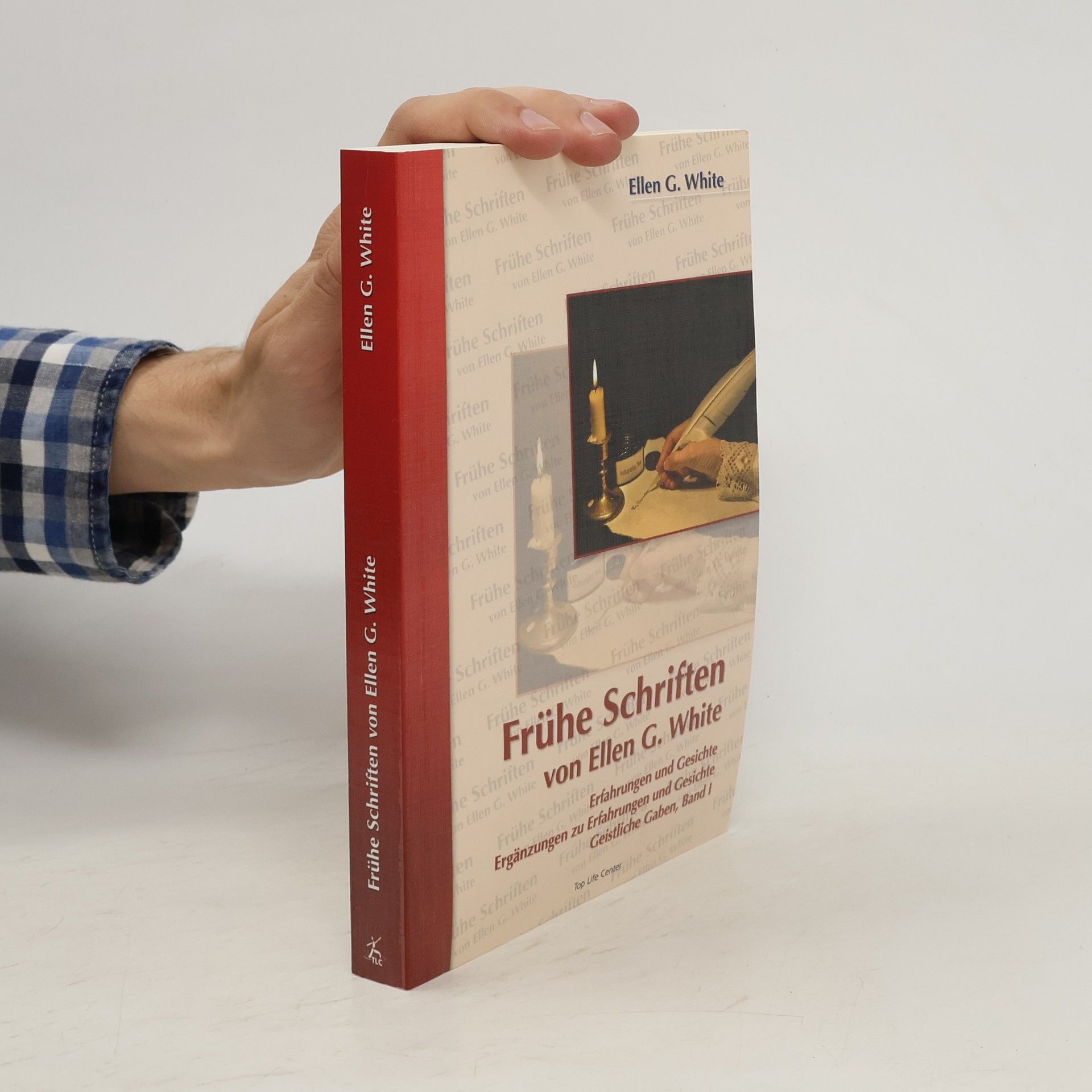 Ellen Gould Harmon White Frühe Schriften. Band 1
