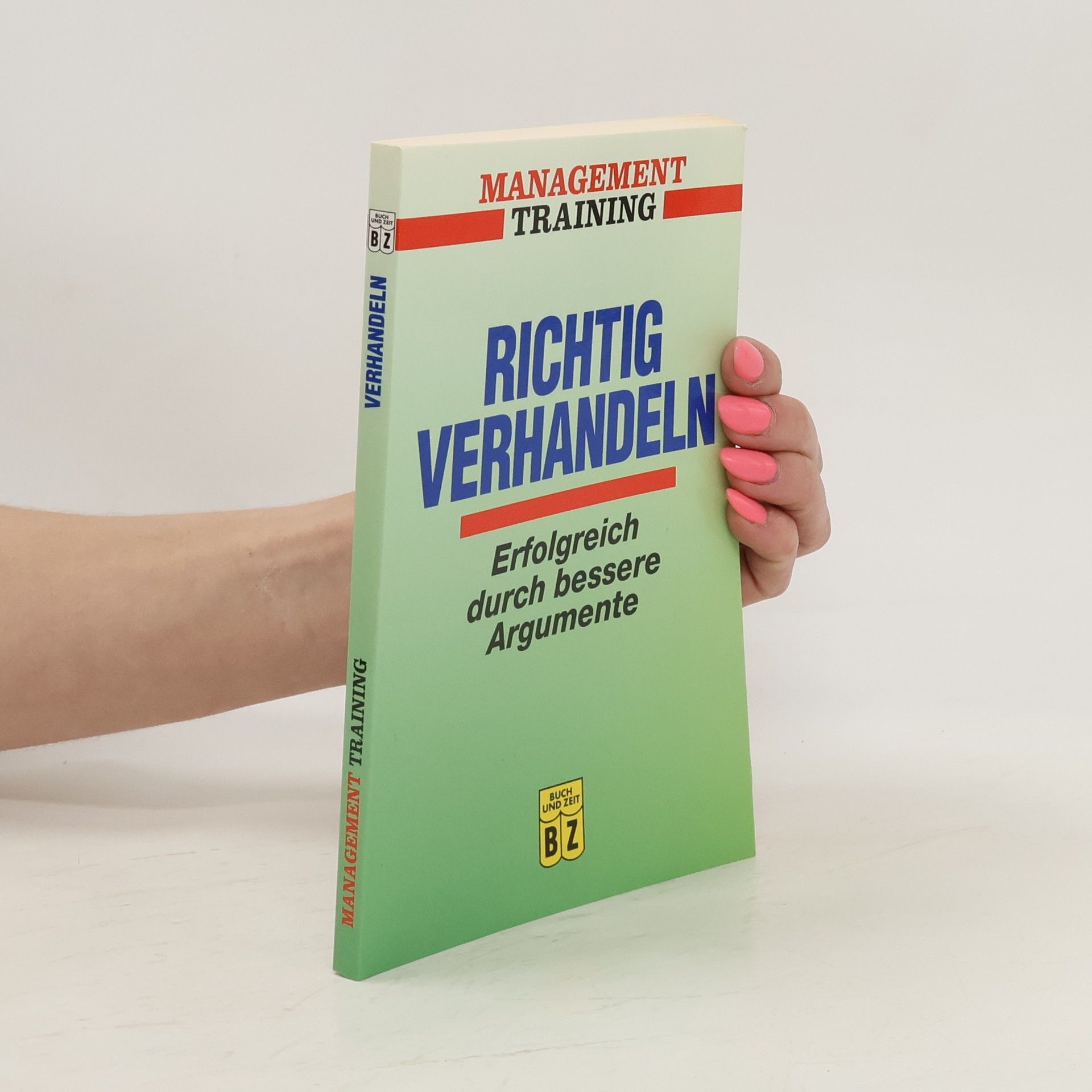 Rolf Neubarth Richtig verhandeln : erfolgreich durch bessere Argumente