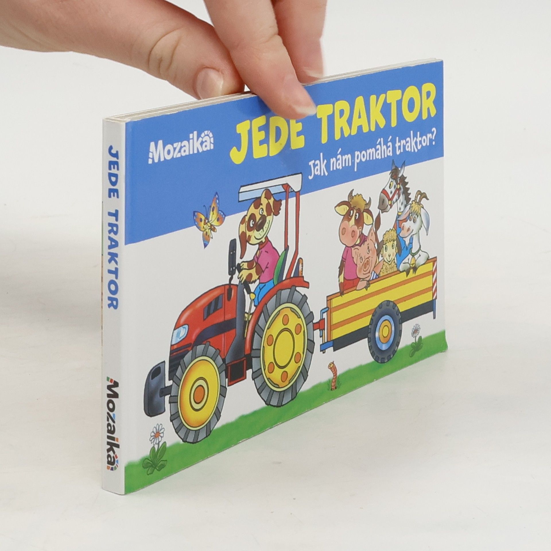 Antonín Šplíchal Jede traktor : jak nám pomáhá traktor?