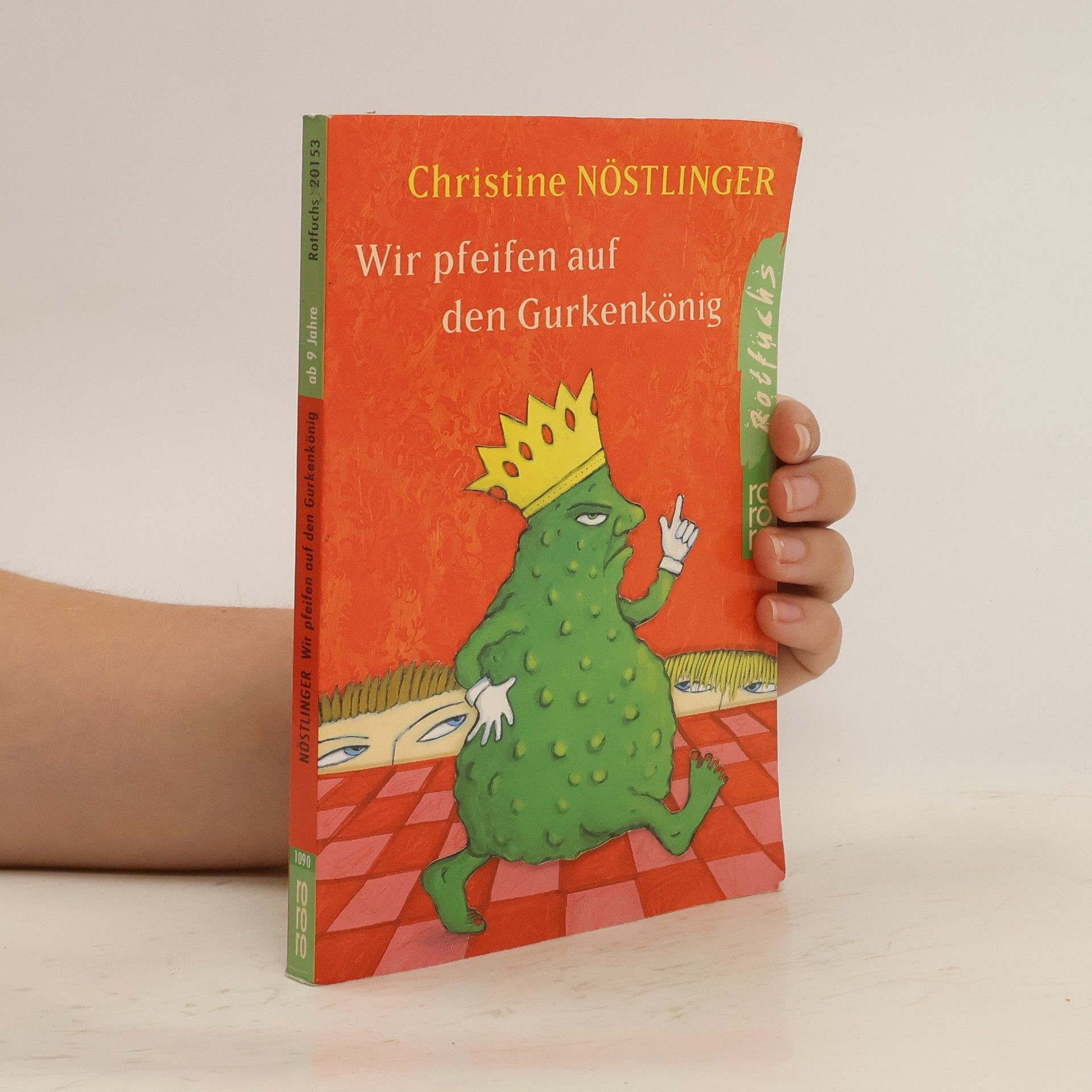 Christine Nöstlinger Wir pfeifen auf den Gurkenkönig