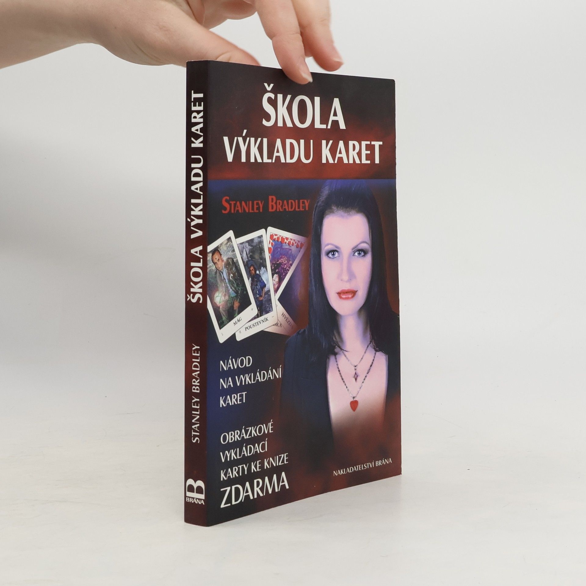 Stanislav Brázda Škola výkladu karet: Návod na vykládání karet