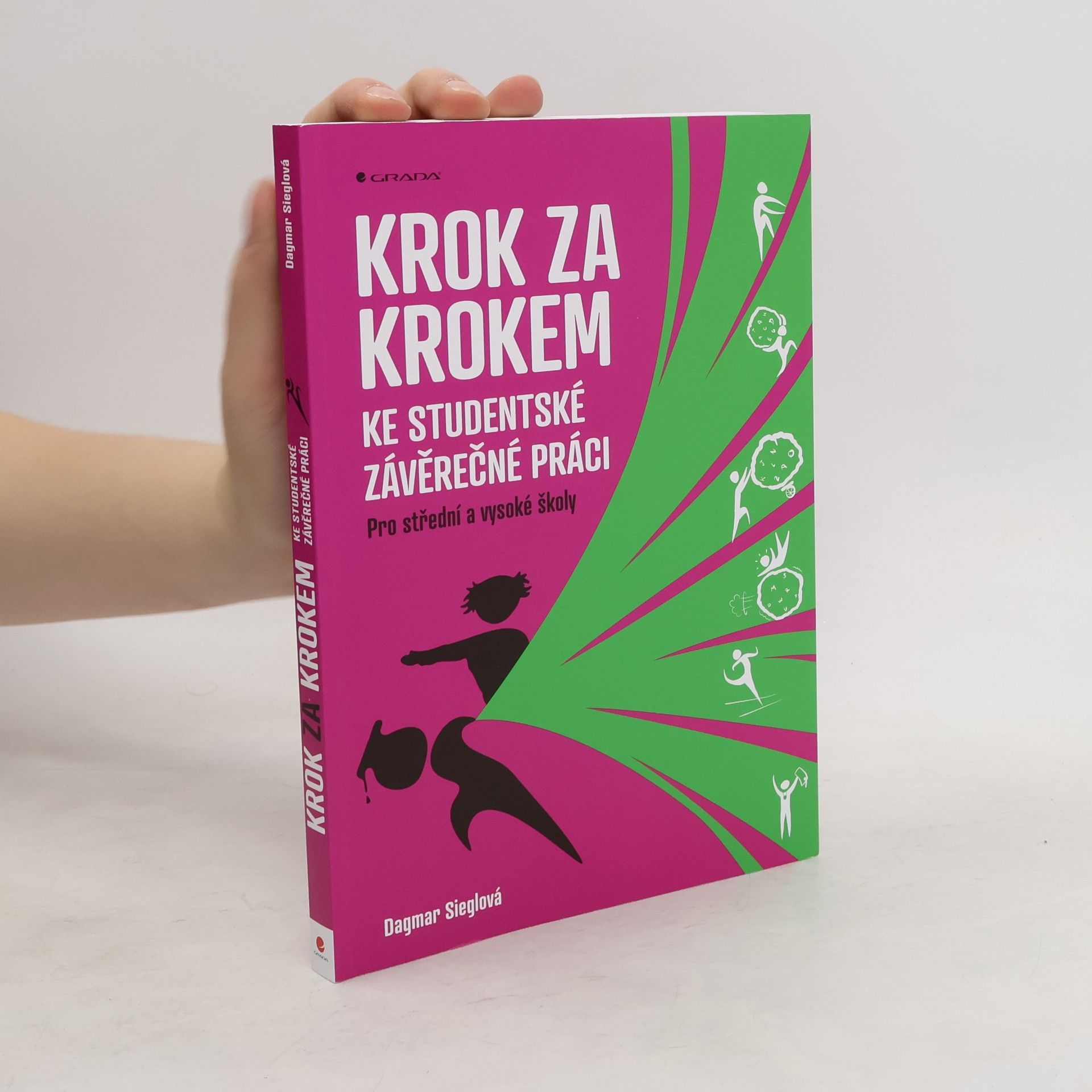 Dagmar Sieglová Krok za krokem ke studentské závěrečné práci