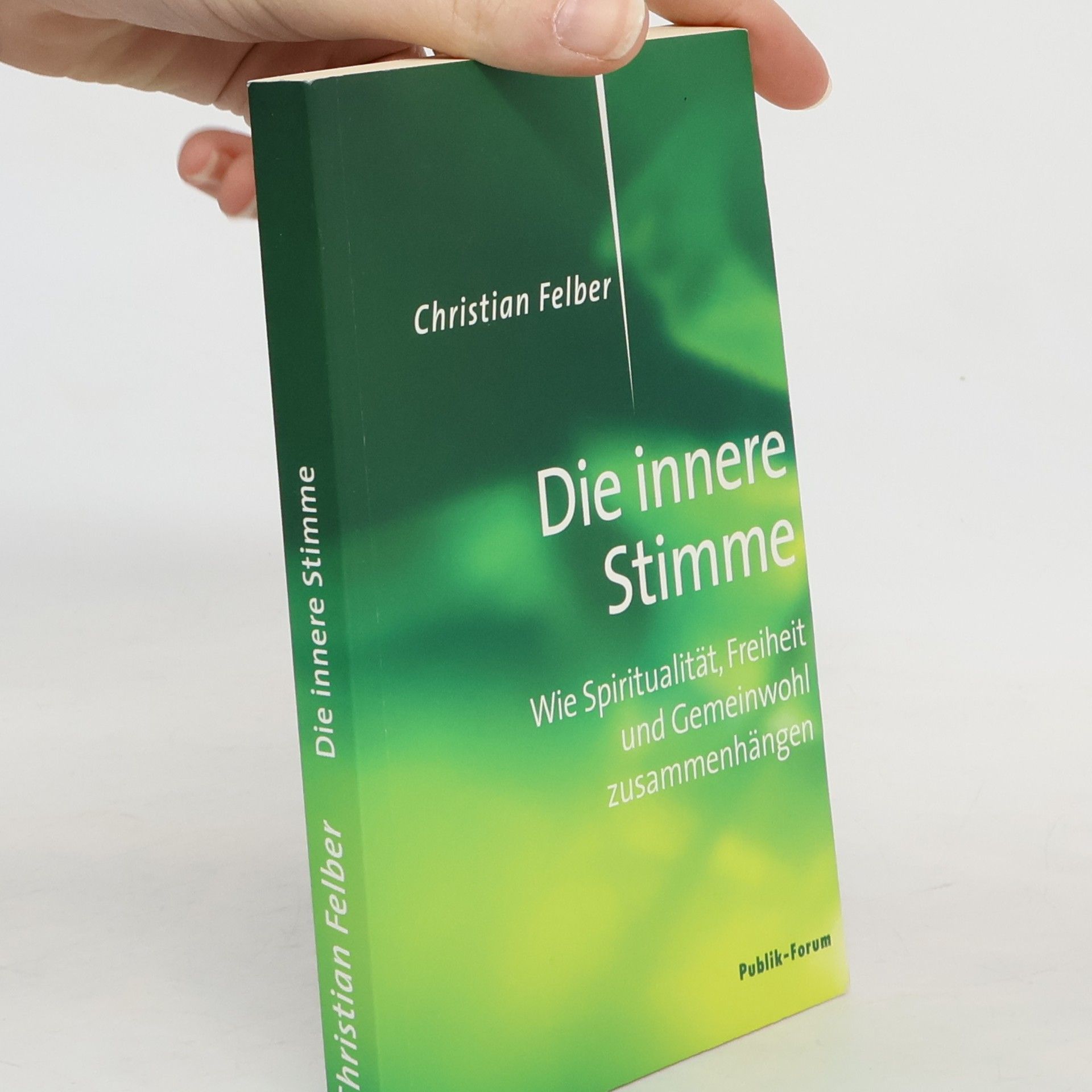 Christian Felber Die innere Stimme