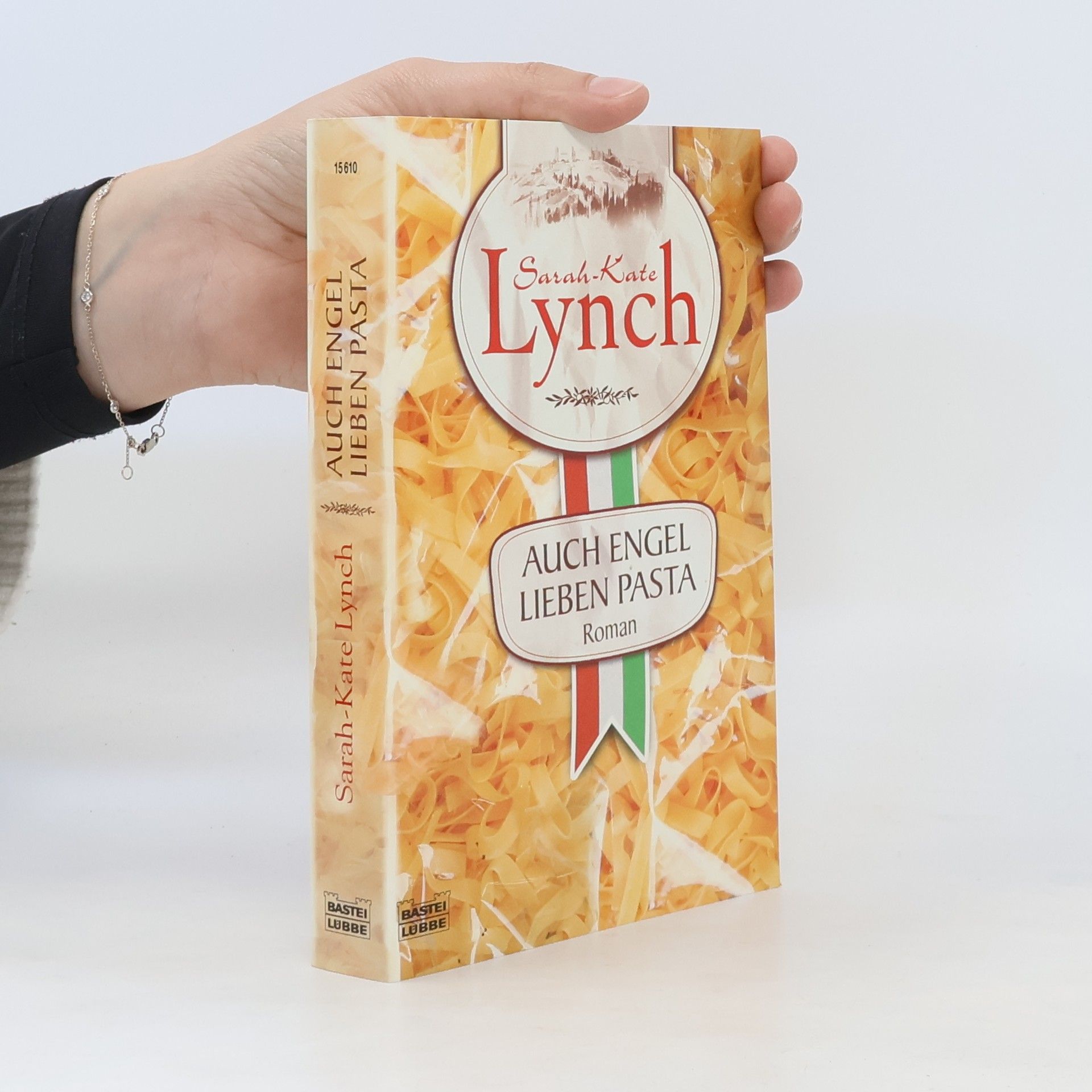 Sarah-Kate Lynch Auch Engel lieben Pasta