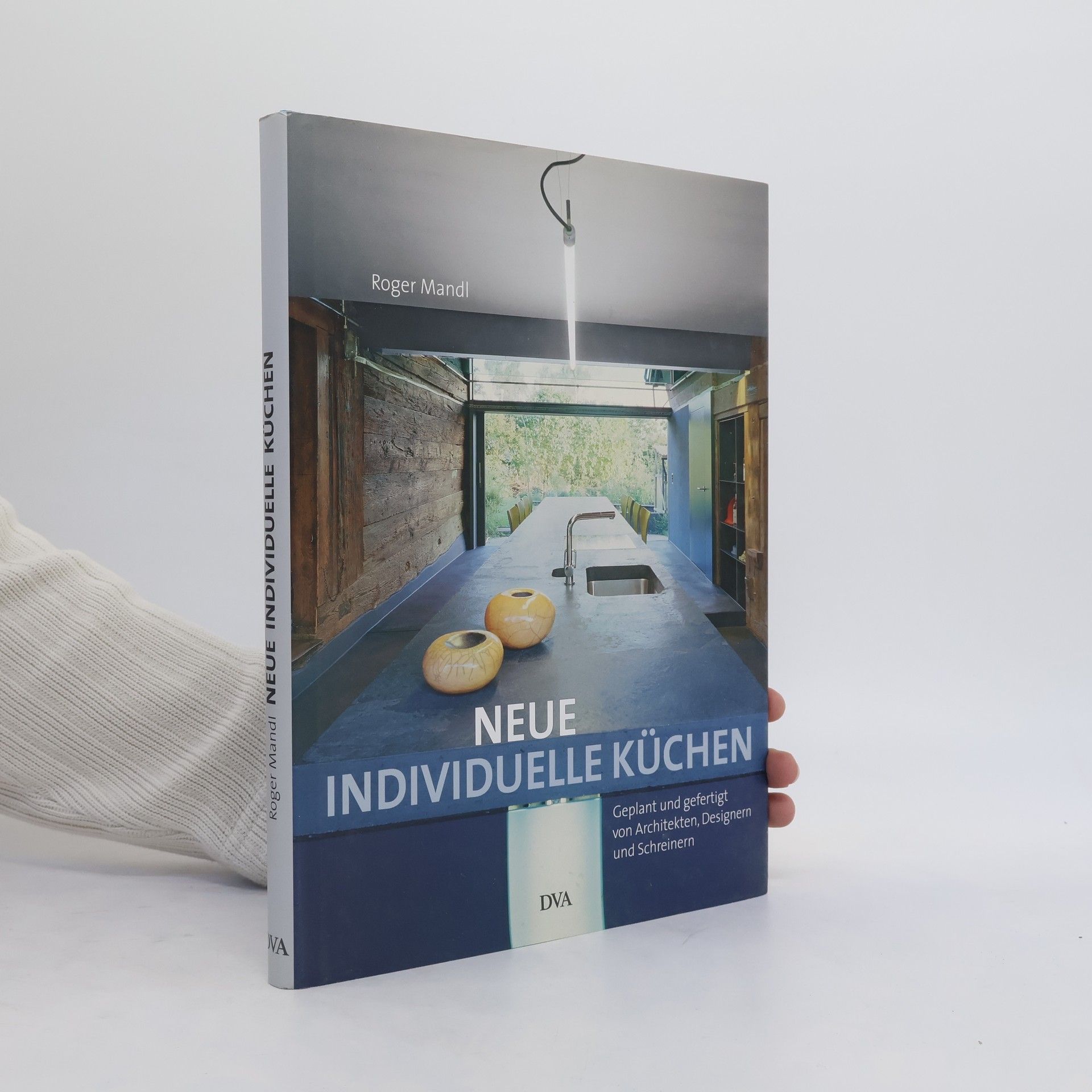 Roger Mandl Neue individuelle Küchen