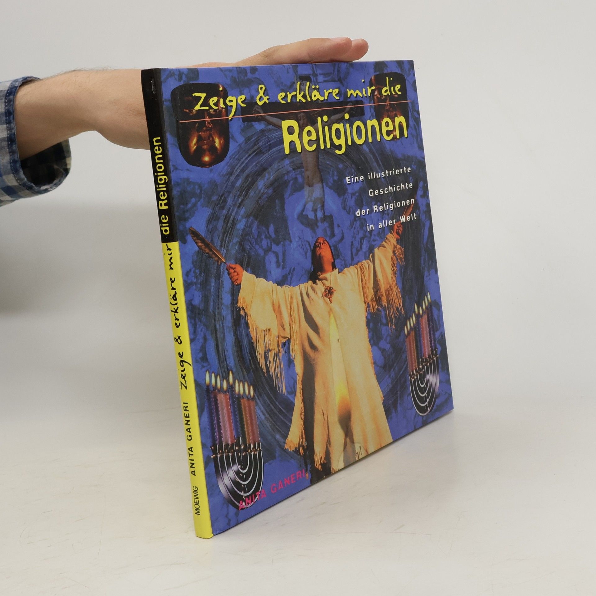 Anita Ganeri Zeige & erkläre mir die Religionen