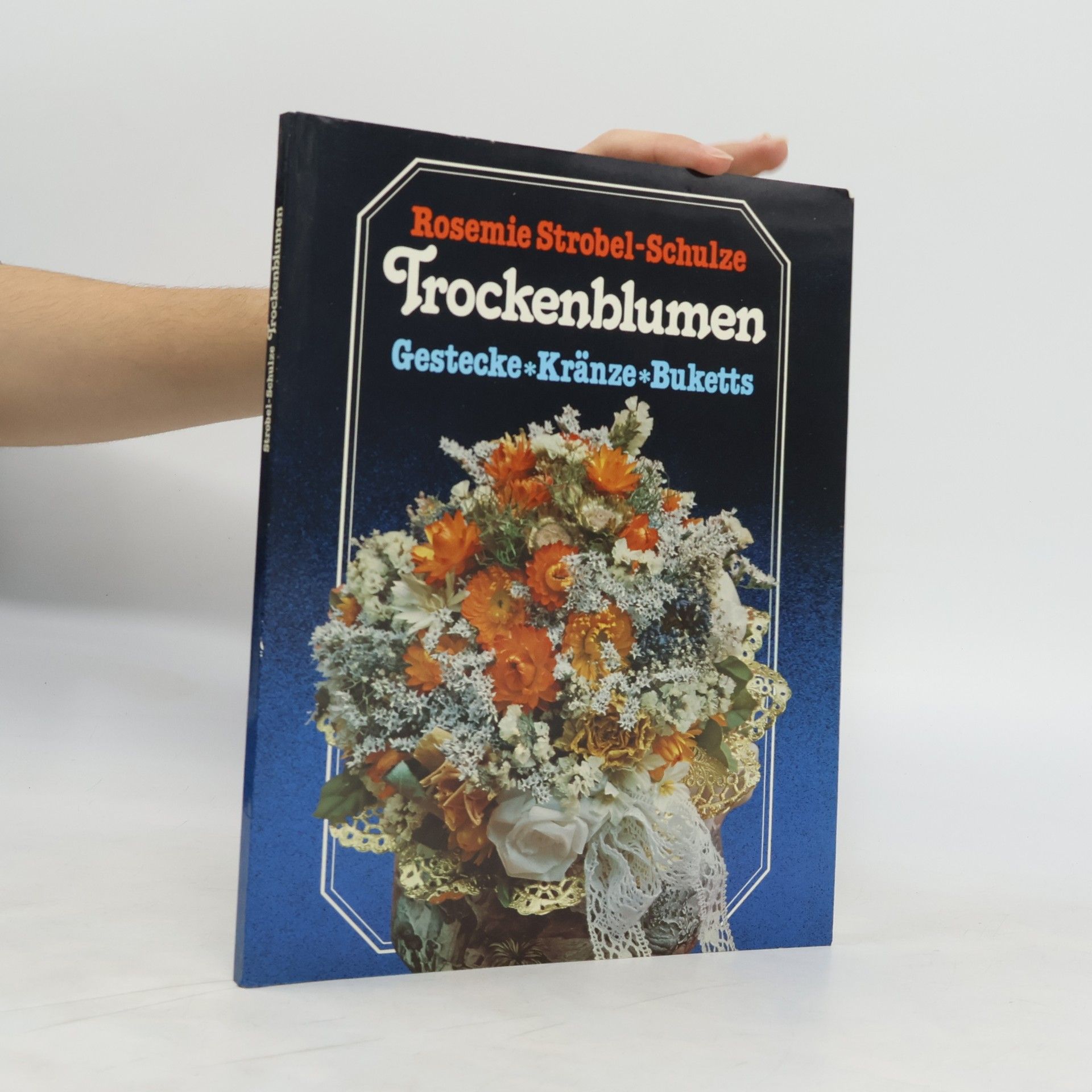 Rosemie Strobel-Schulze Trockenblumen