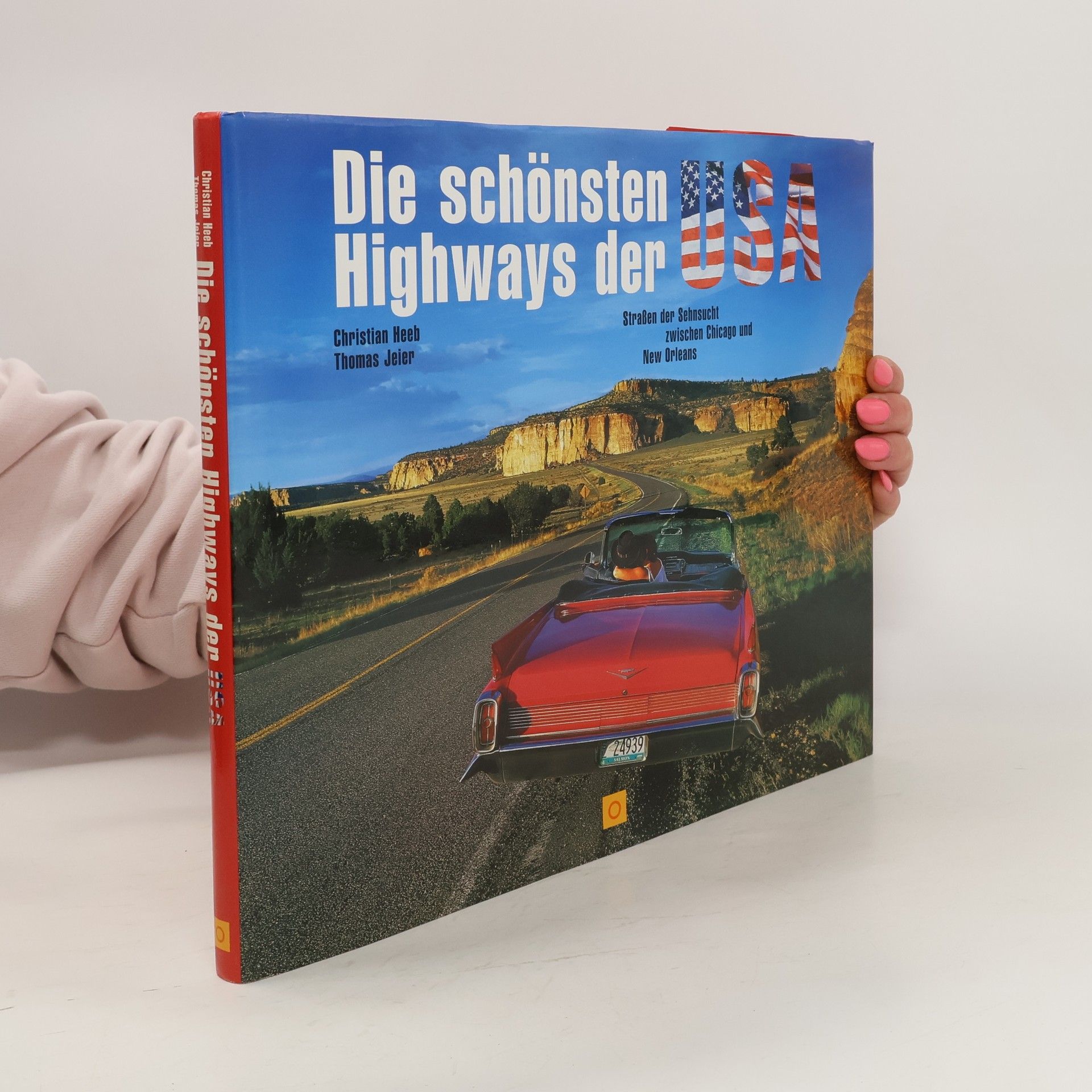 Christian Heeb Die schönsten Highways der USA