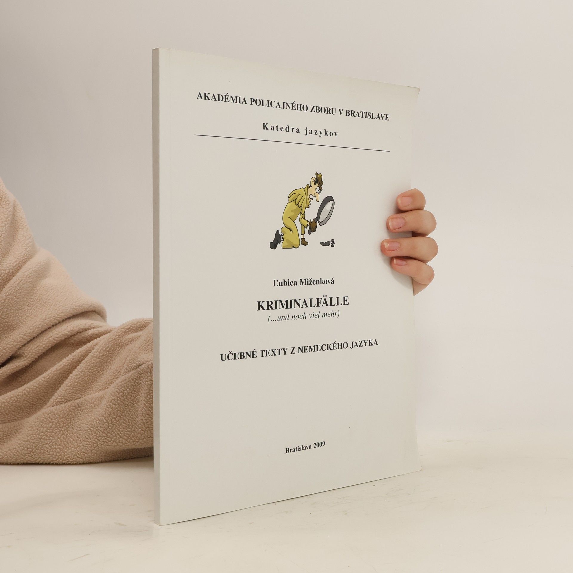 L. ubica Miženková Kriminalfälle (... und noch viel mehr)