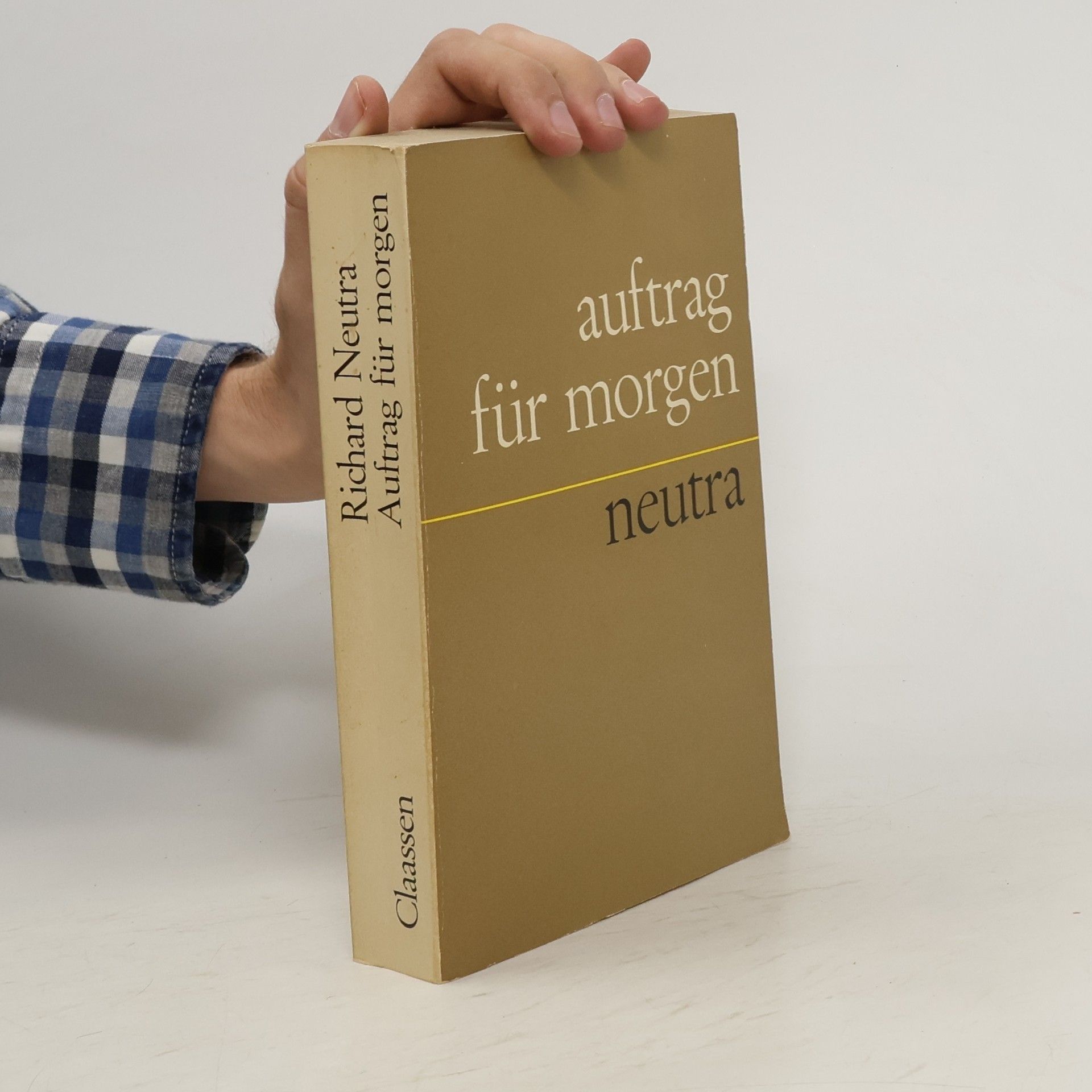 Richard Joseph Neutra Auftrag für morgen