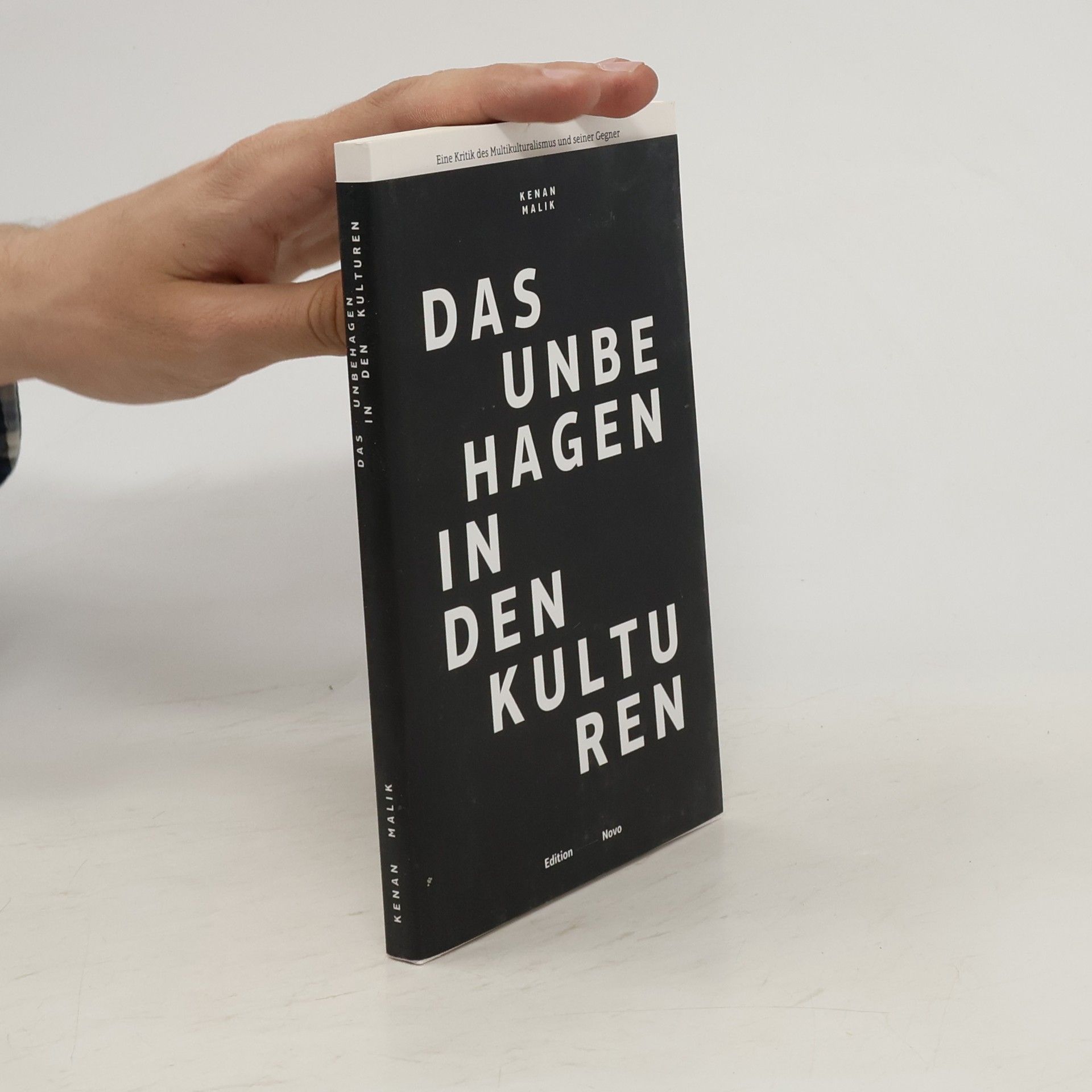 Kenan Malik Das Unbehagen in den Kulturen