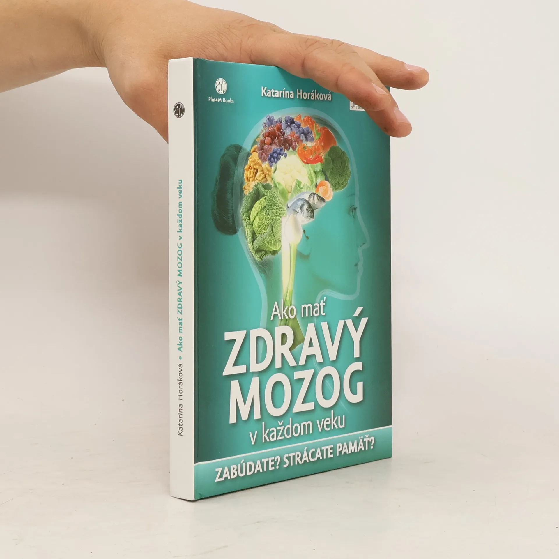Ako mať zdravý mozog v každom veku | Kniha | pevná | Katarina Horáková