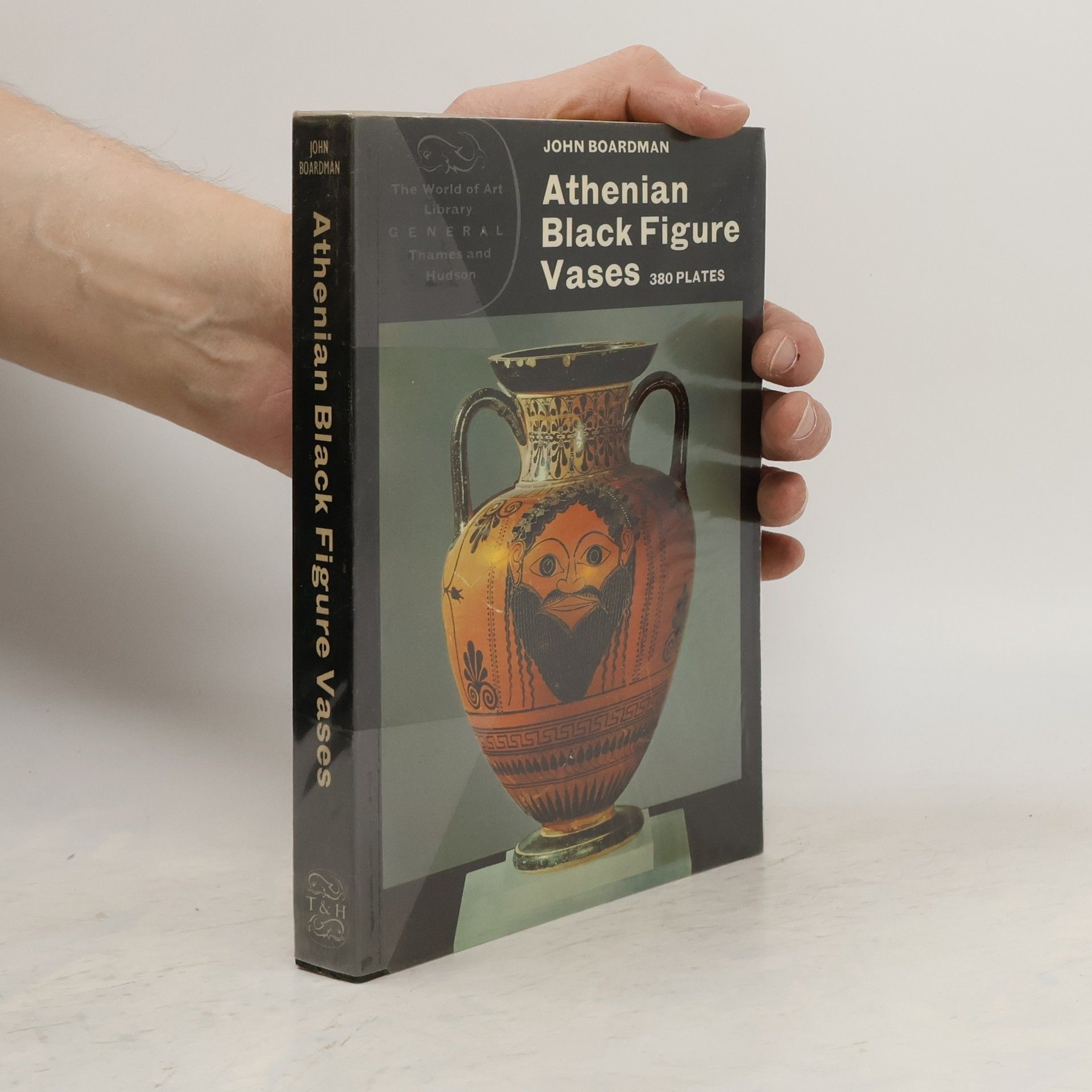 John Boardman Athenian Black Figure Vases. A Handbook