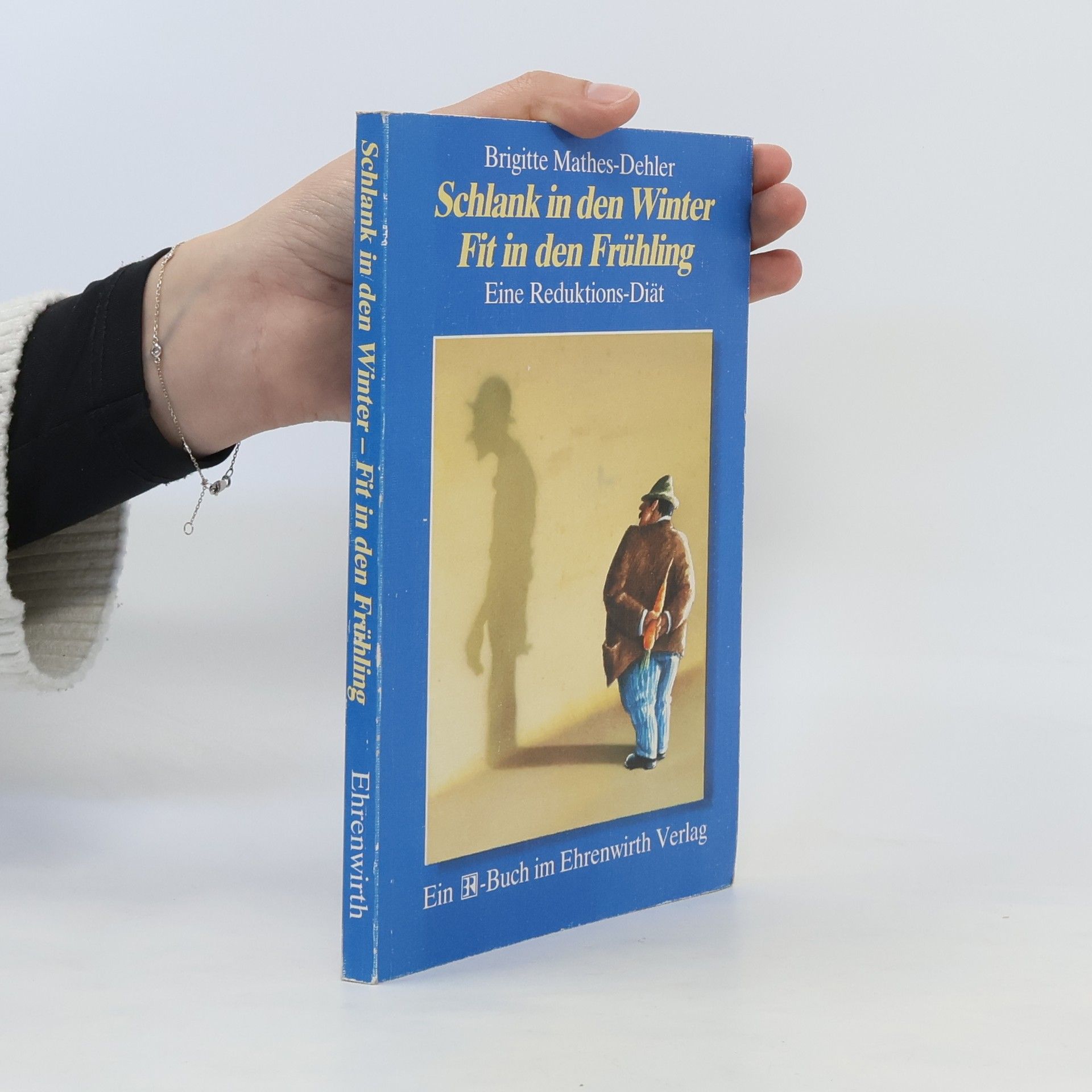 Brigitte Mathes-Dehler Schlank in den Winter - fit in den Frühling