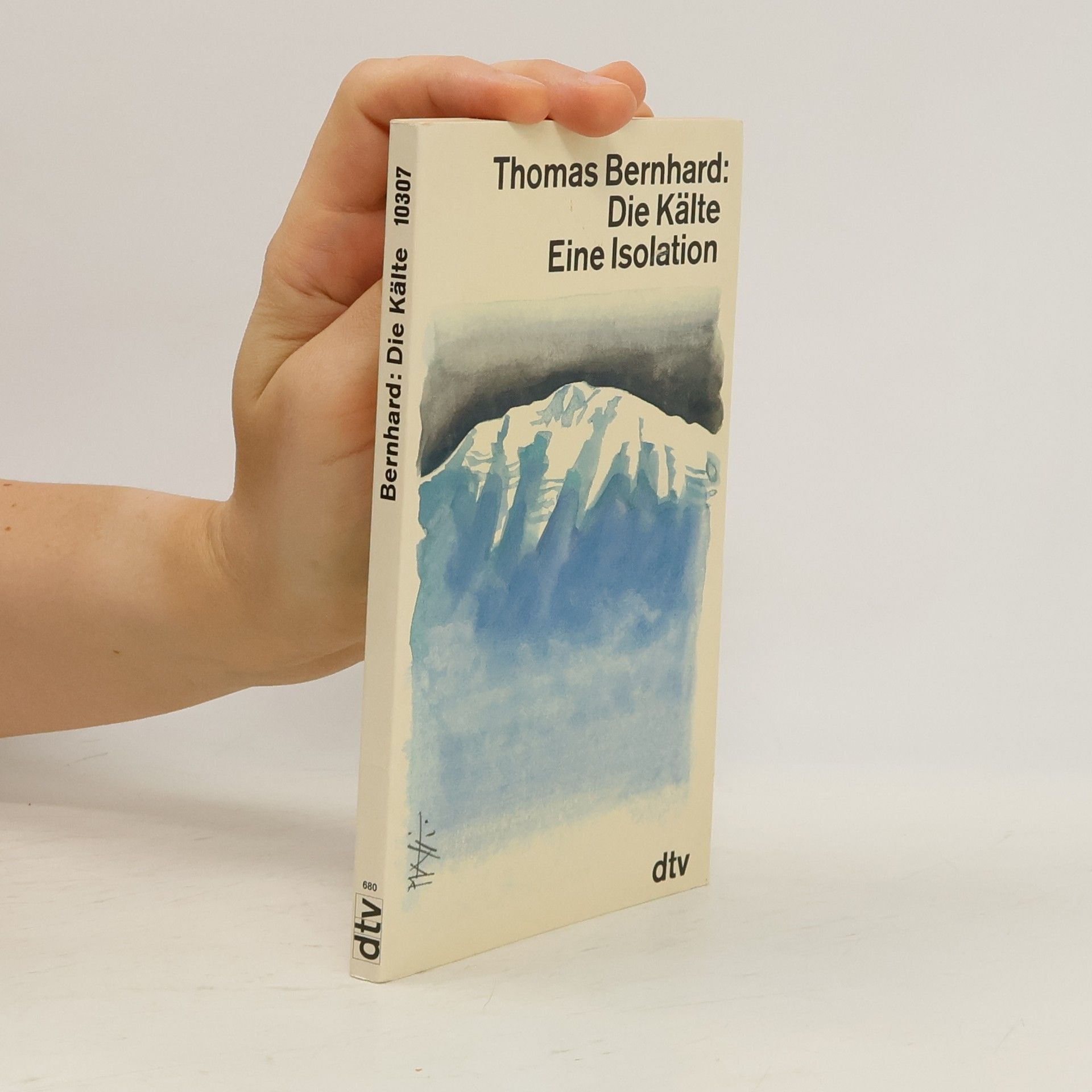 Thomas Bernhard Die Kälte : eine Isolation