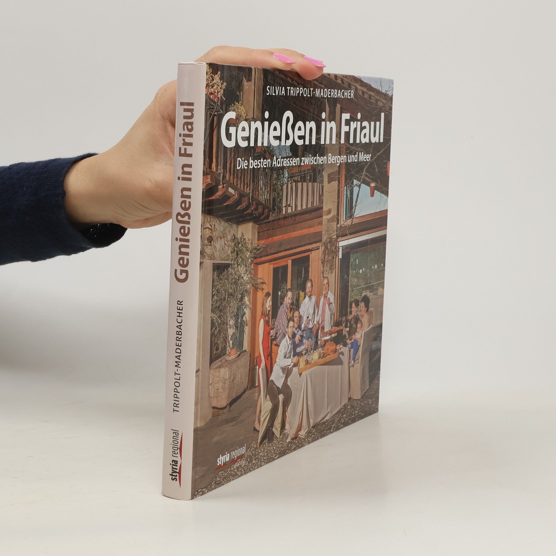 Silvia Trippolt Maderbacher Genießen in Friaul