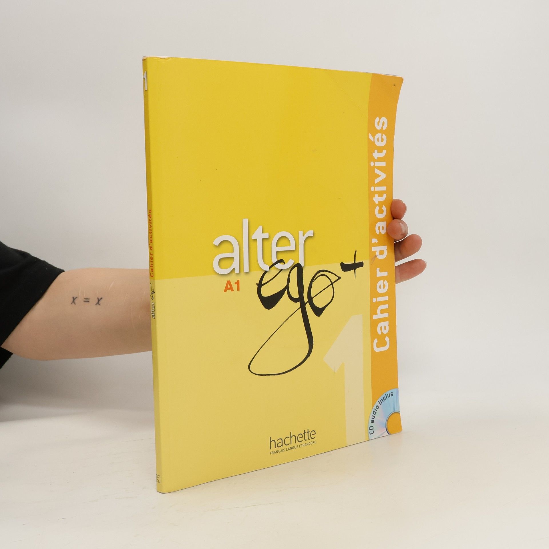 Annie Berthet Alter ego + : méthode de français. 1, Cahier d'activités