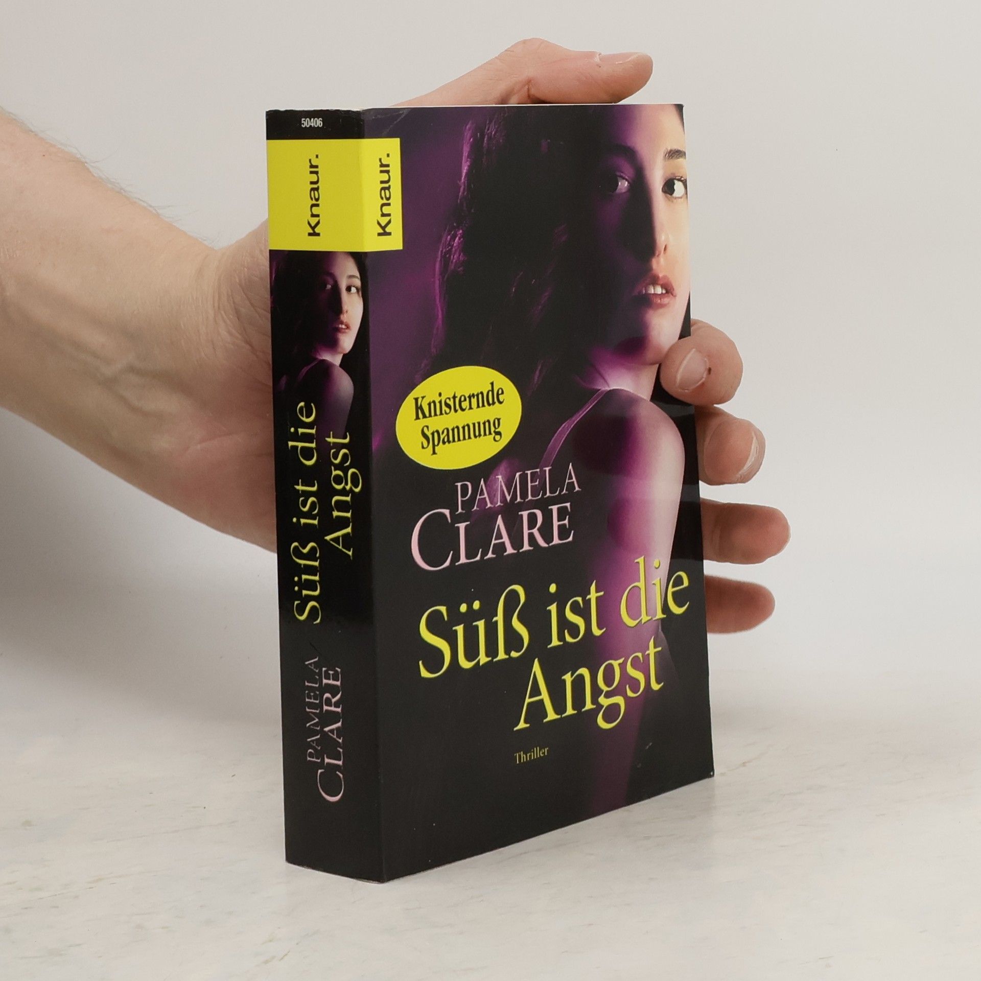 Pamela Clare Süß ist die Angst. Thriller