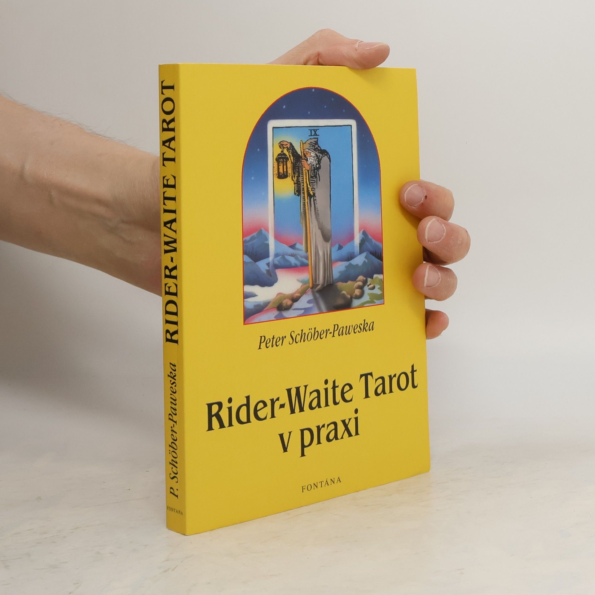 Peter Scho ber Paweska Rider-Waite tarot : tarot v praxi