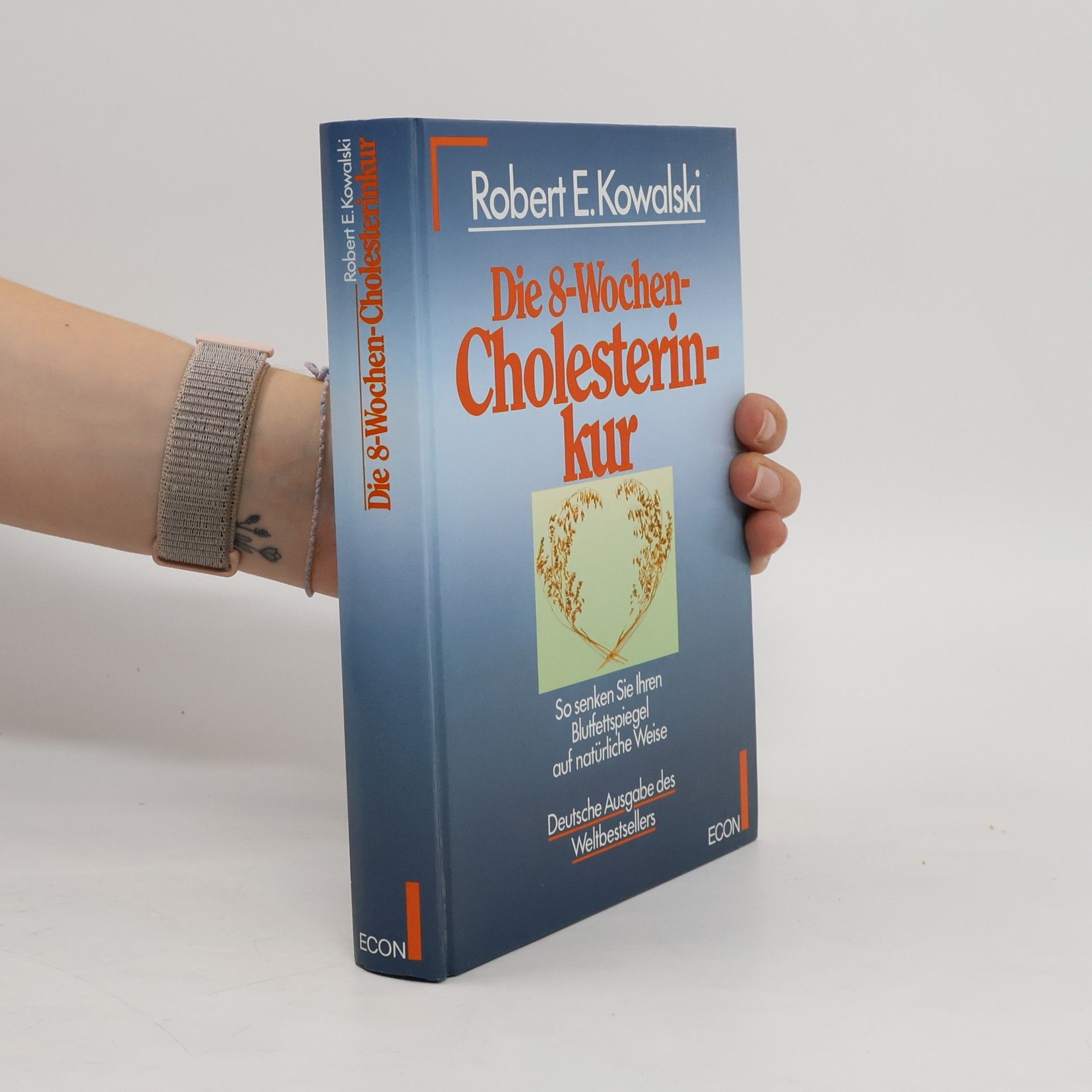 Robert E. Kowalski Die 8-Wochen-Cholesterinkur
