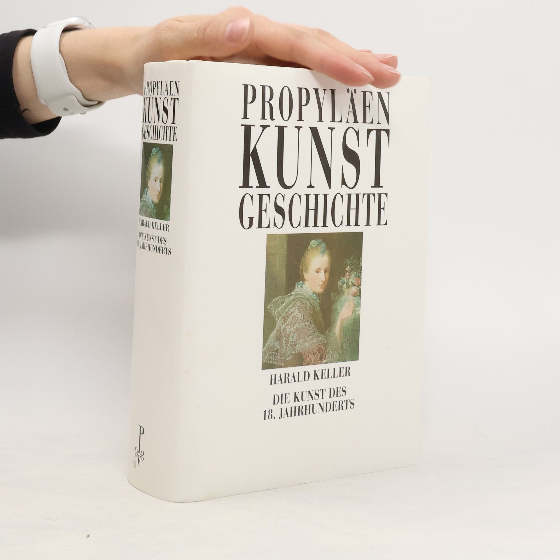 Harald Keller Propyläen Kunst Geschichte. Die Kunst des 18. Jahrhunderts