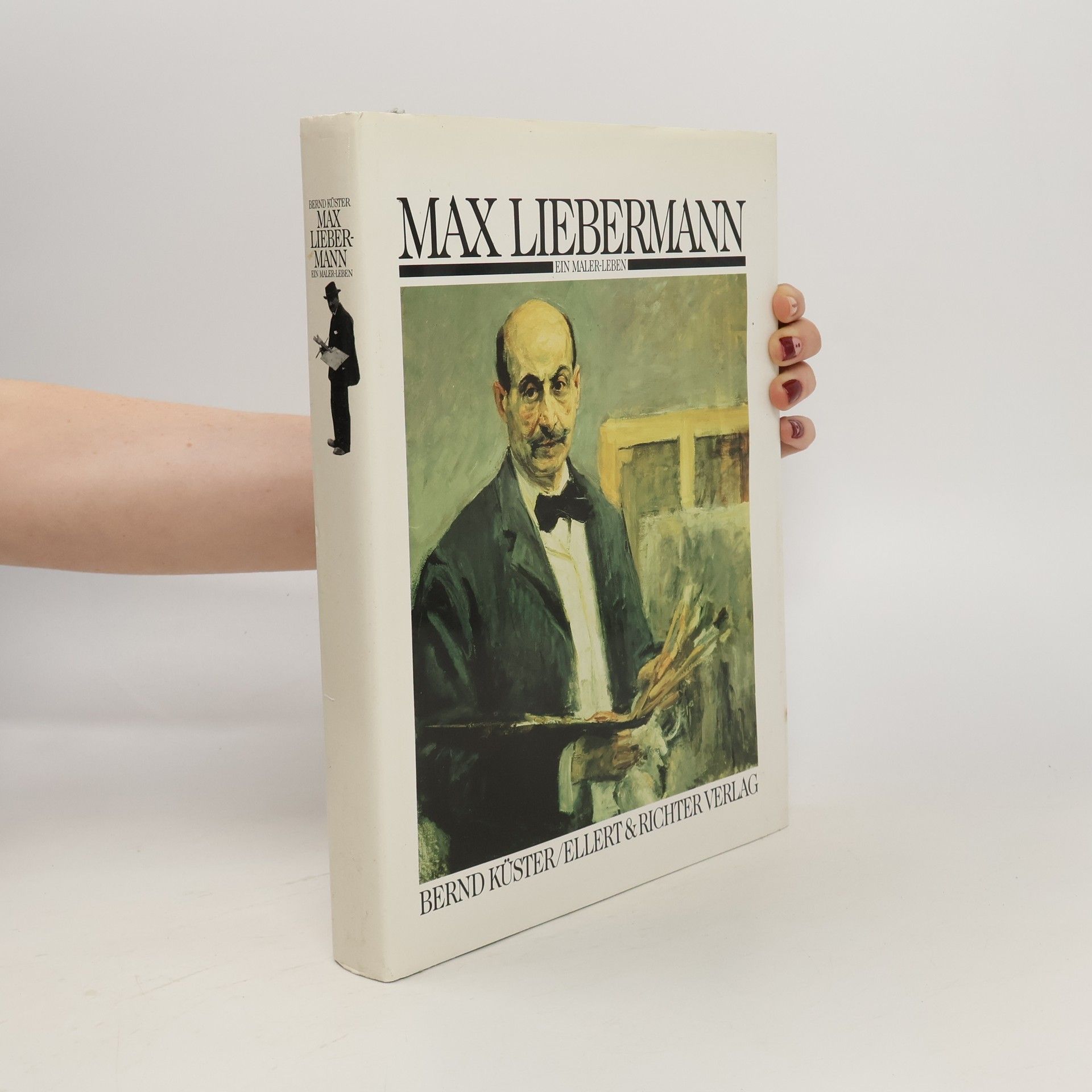 Bernd Küster Max Liebermann. Ein malerleben