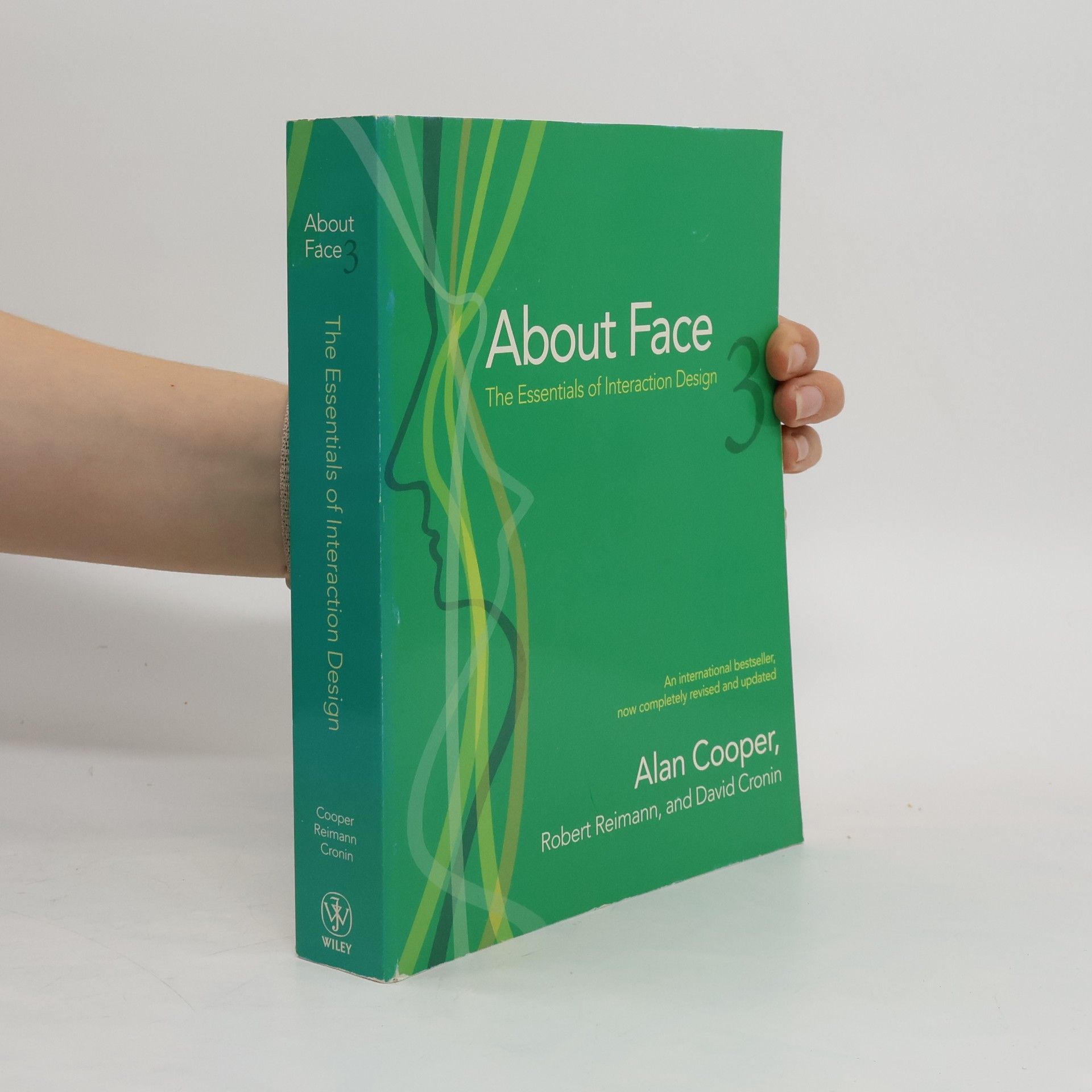 Alan Cooper About Face 3 : the essentials of interaction design